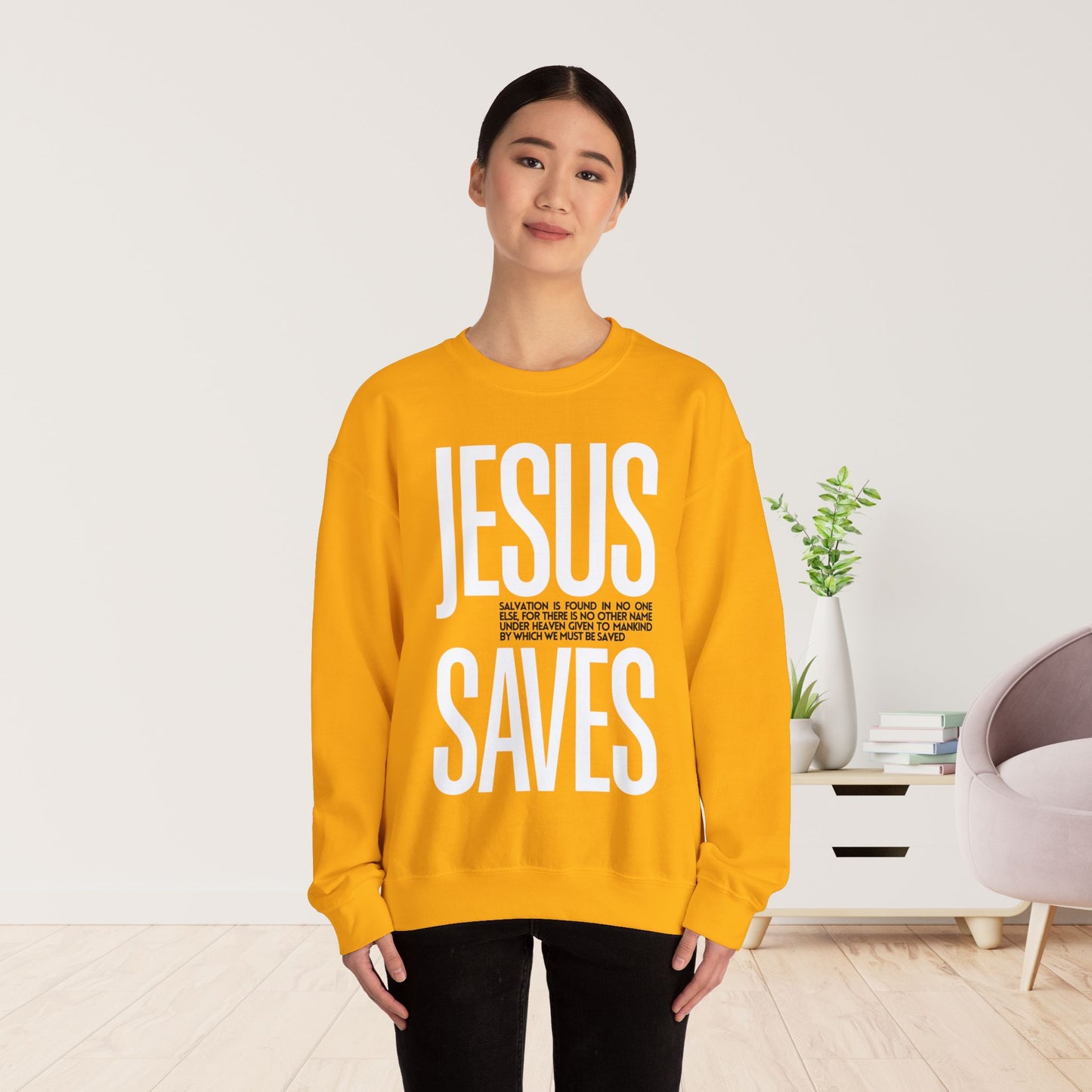 Jesus Saves Sweatshirt - Acts 4:12 Bible Verse Christian Sweatshirt