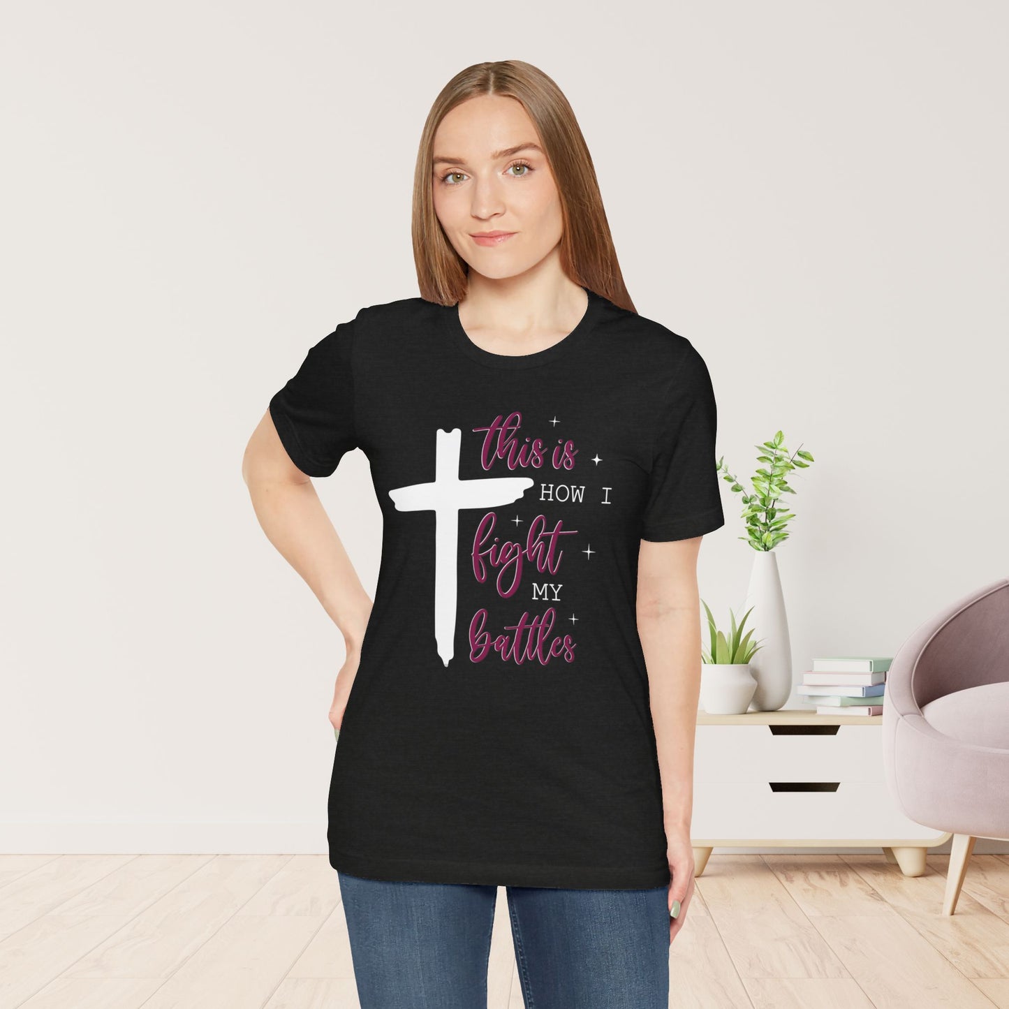 This is How I Fight My Battles Bible Verse Soft Cotton Tee - Christian Tee