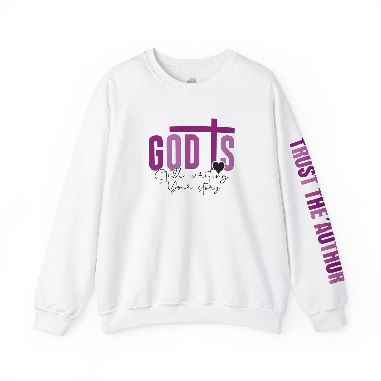 God is Still Writing Your Story Christian Sweatshirt - Walk in Faith: Trust the Author Sweatshirt