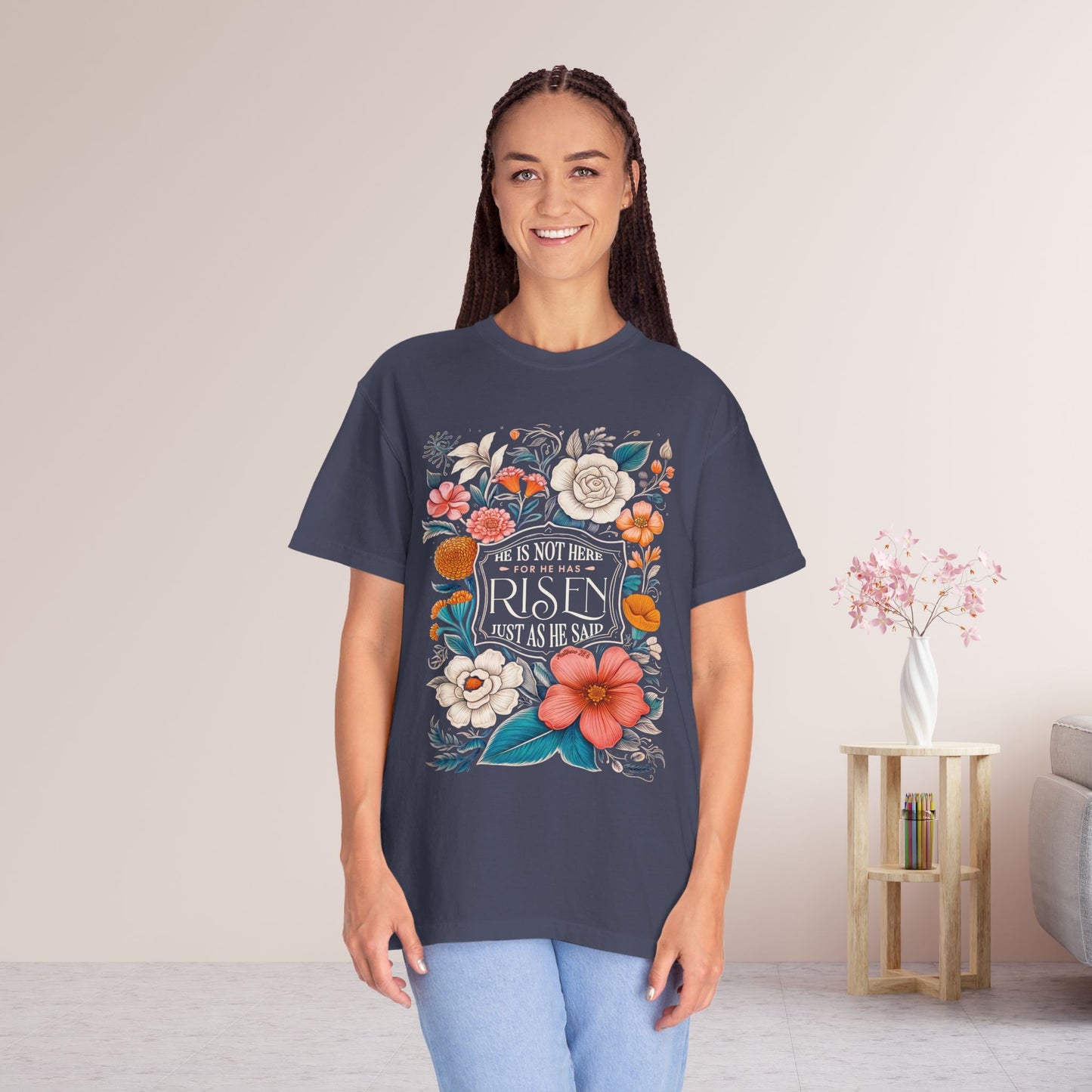 He Is Not Here He Has Risen Comfort Colors T-shirt