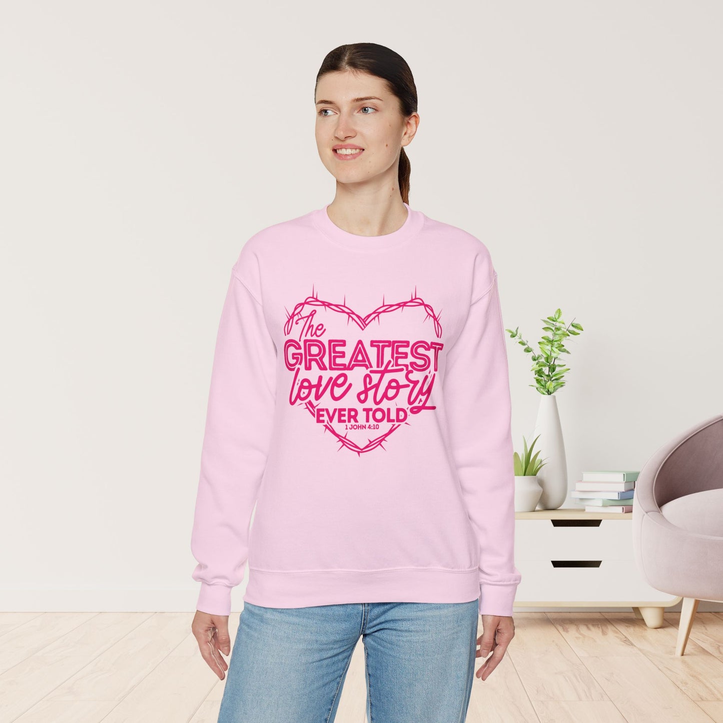 The Greatest Love Story Ever Told Sweatshirt - 1 John 4:10 Bible Verse Christian Sweatshirt