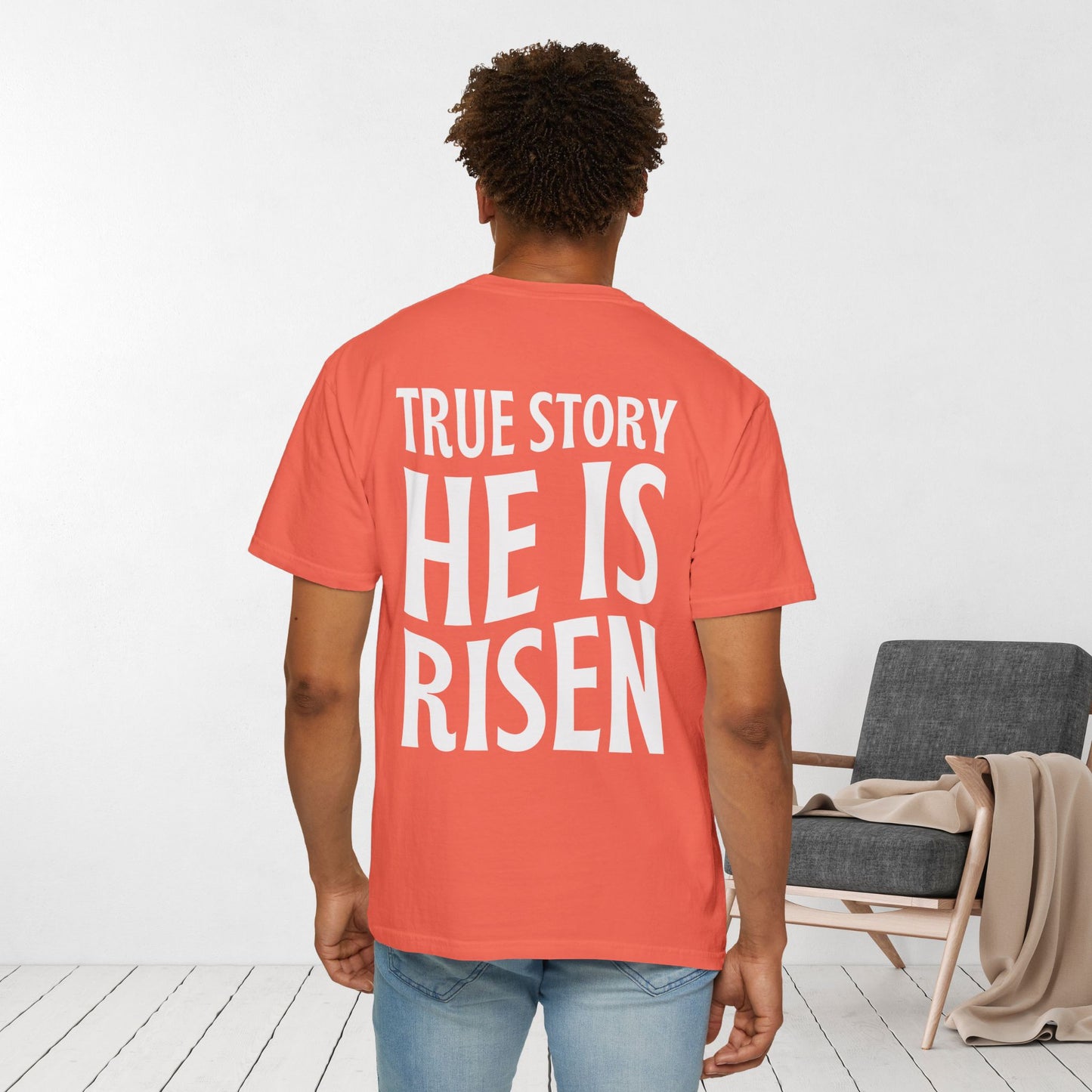 True Story He is Risen Comfort Colors Tee