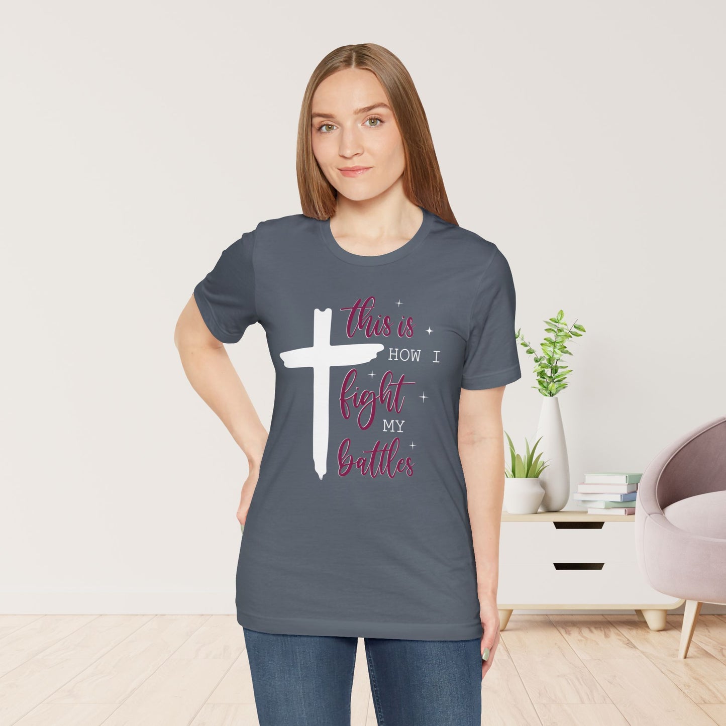 This is How I Fight My Battles Bible Verse Soft Cotton Tee - Christian Tee