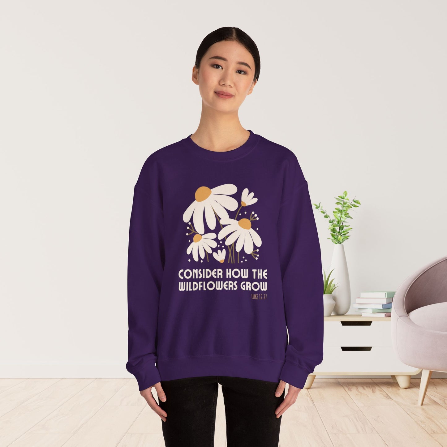 Consider How The Wildflowers Grow Luke 12:27 Bible Verse Sweatshirt