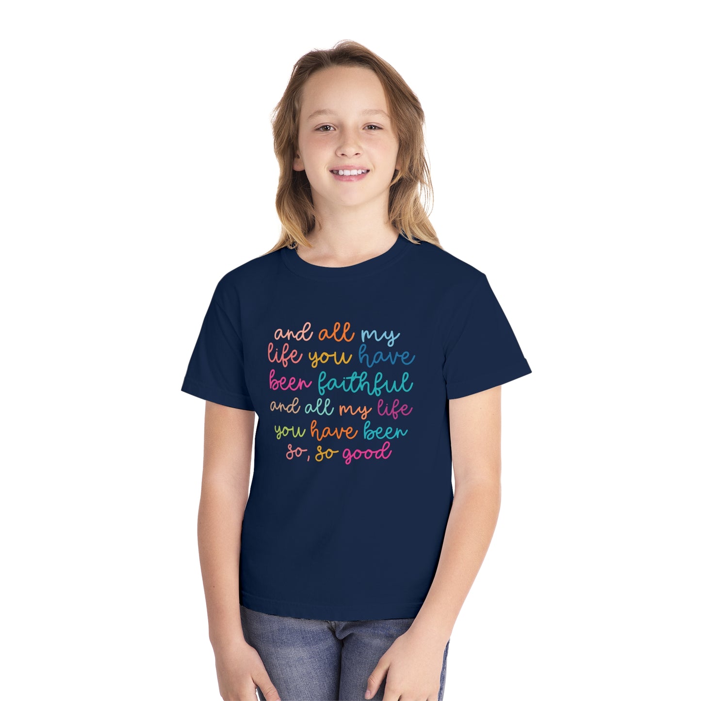 All My Life You Have Been Faithful Youth Christian Shirt