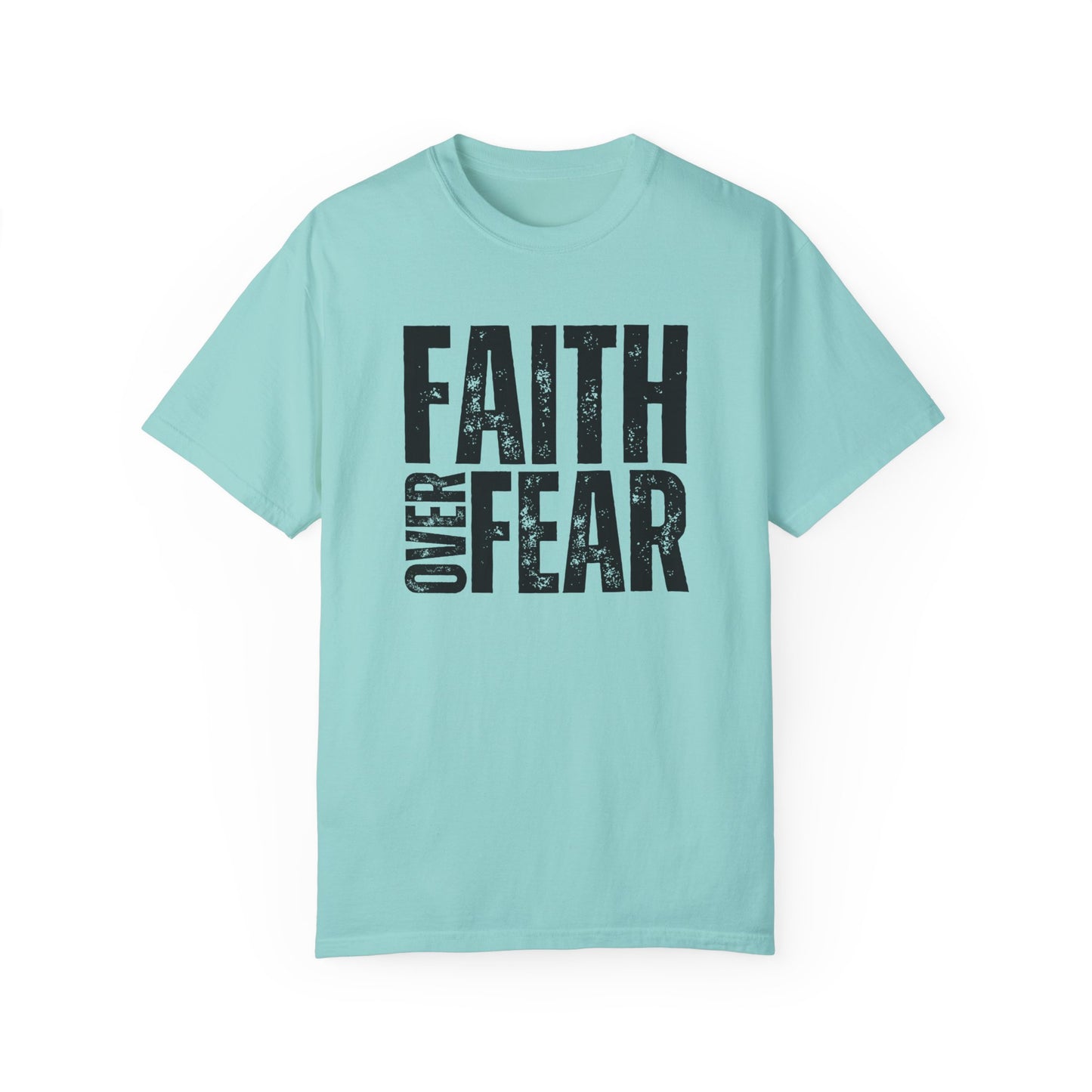 Comfort Colors Faith Over Fear Shirt Unisex Shirt