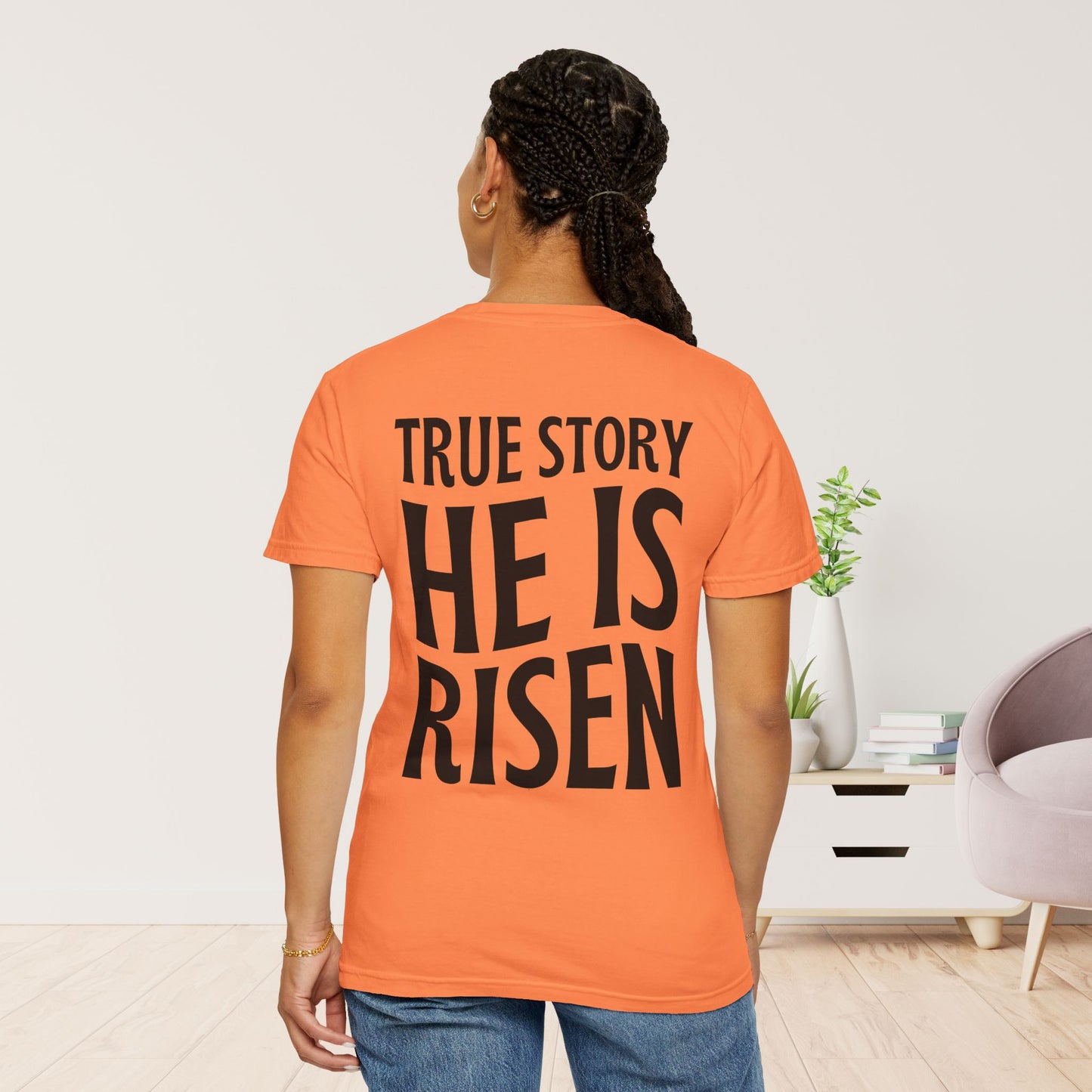 True Story He is Risen Comfort Colors Christian Tee