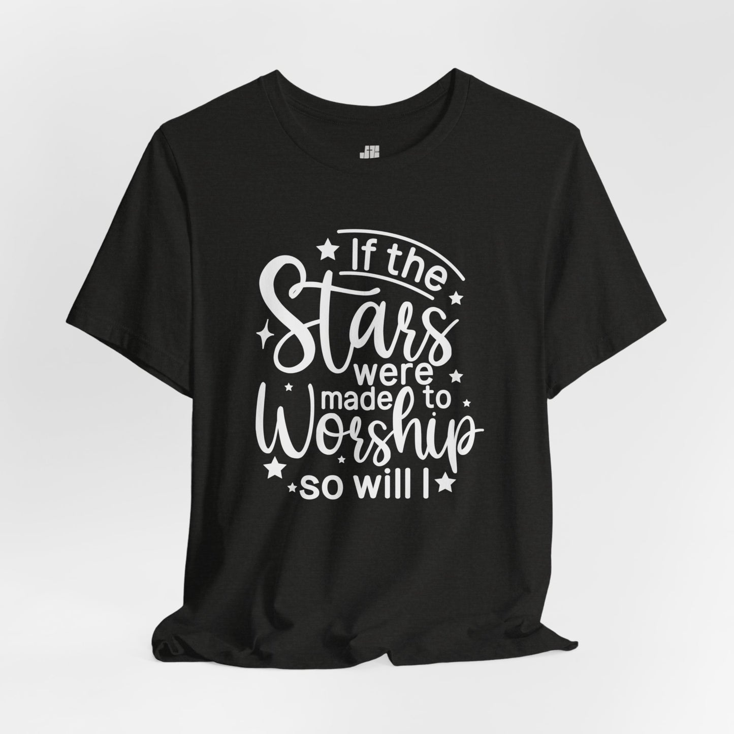 If The Stars Were Made To Worship So Will I Soft Cotton Tee - Christian Shirt