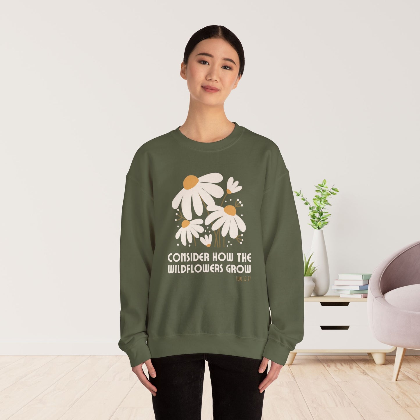 Consider How The Wildflowers Grow Luke 12:27 Bible Verse Sweatshirt