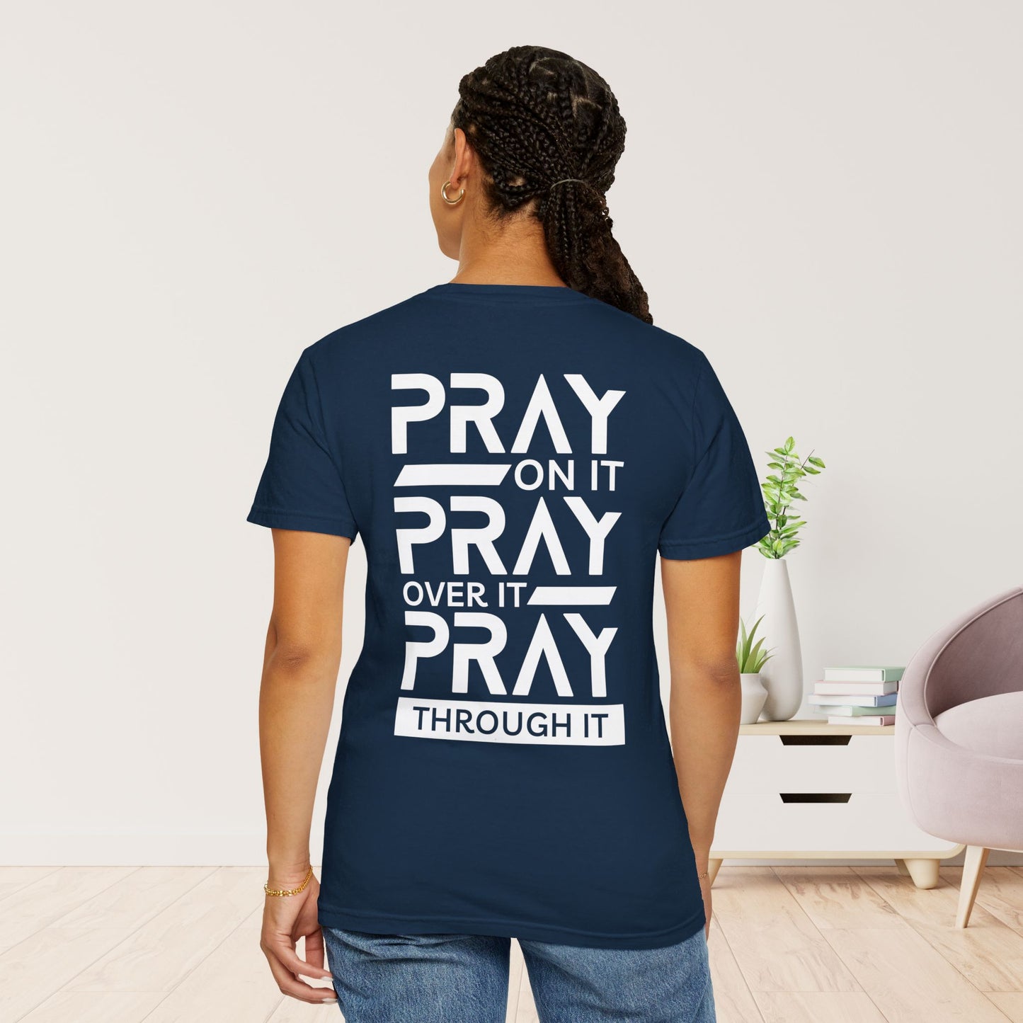 Comfort Colors Pray On It Pray Over It Pray Through It Christian Shirt