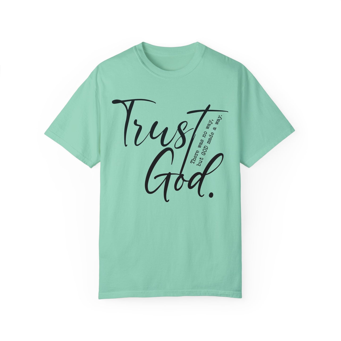 Trust God Comfort Colors Shirt