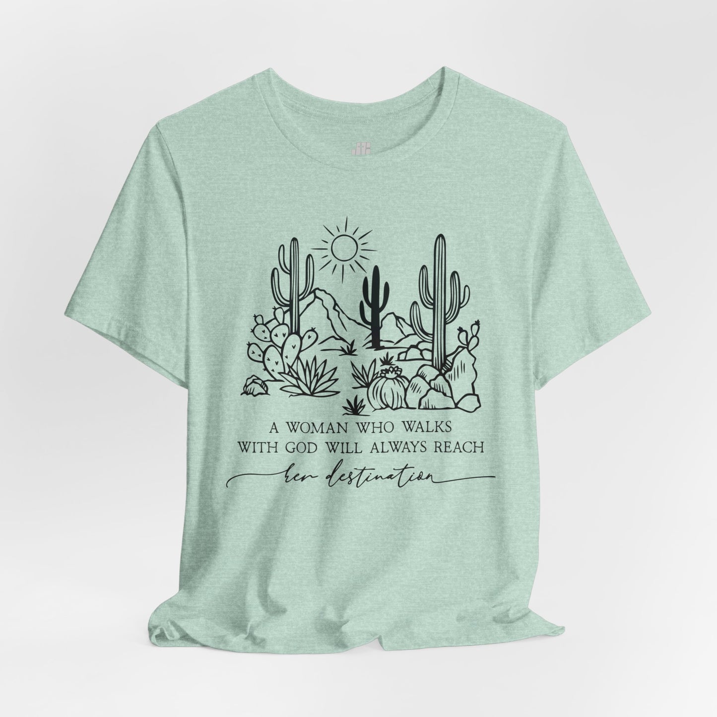 A Woman Who Walks With God Will Always Reach Her Destination Soft Cotton Tee - Christian T-shirt