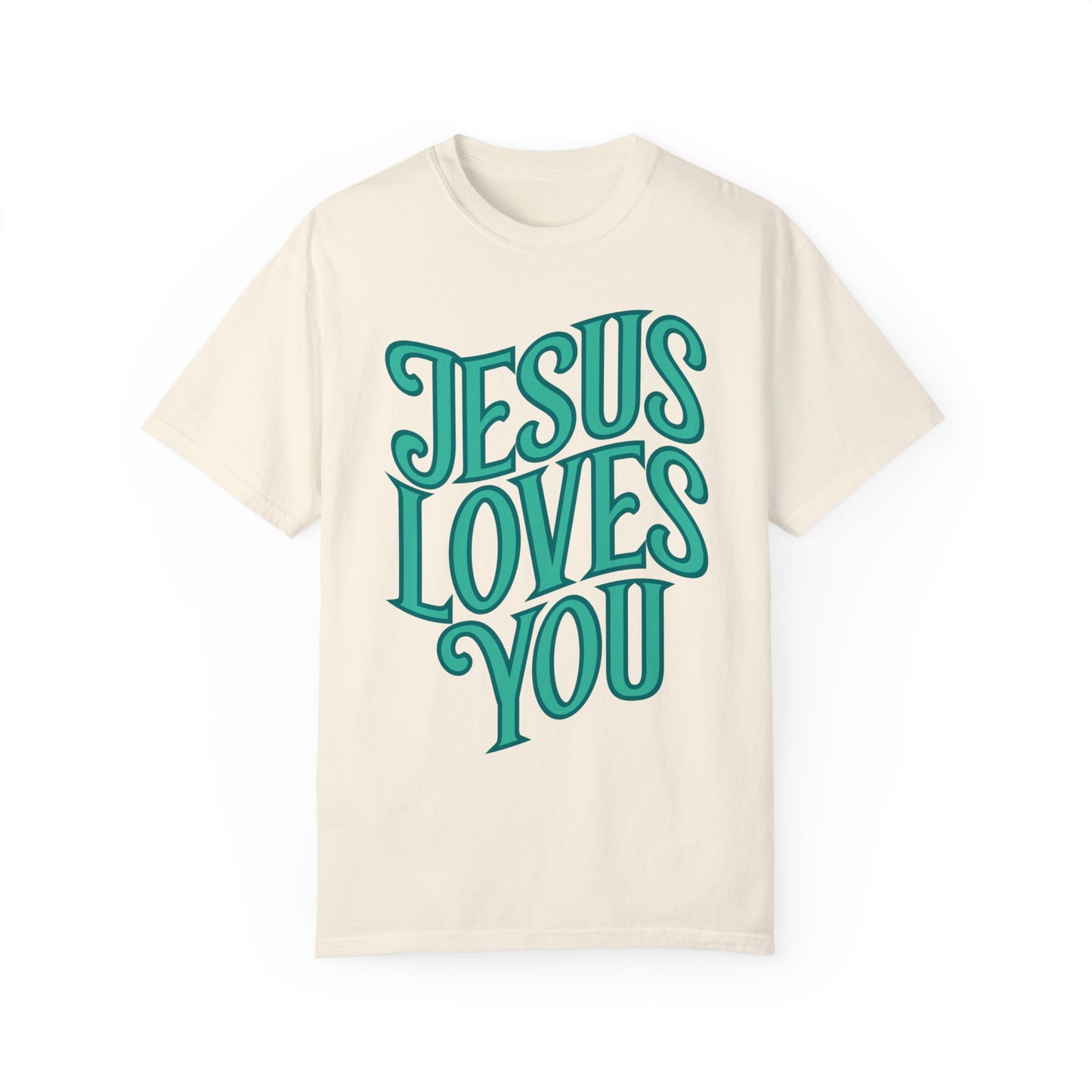 Jesus Loves You Comfort Colors Shirt