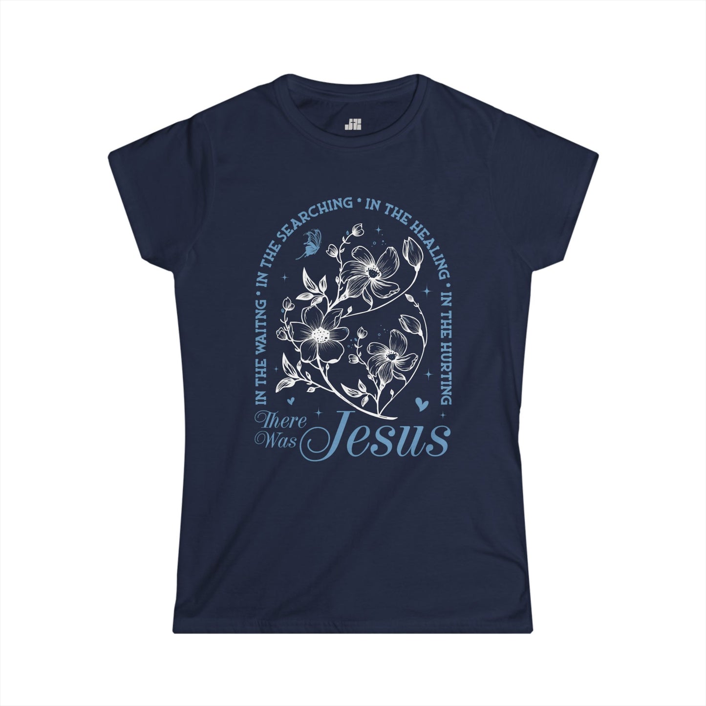 Christian Women's There Was Jesus Softstyle T-shirt