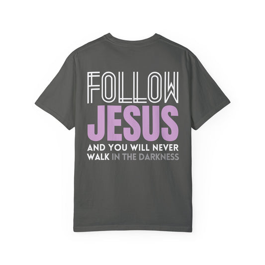 Follow Jesus Comfort Colors Shirt - John 8:12 Tee