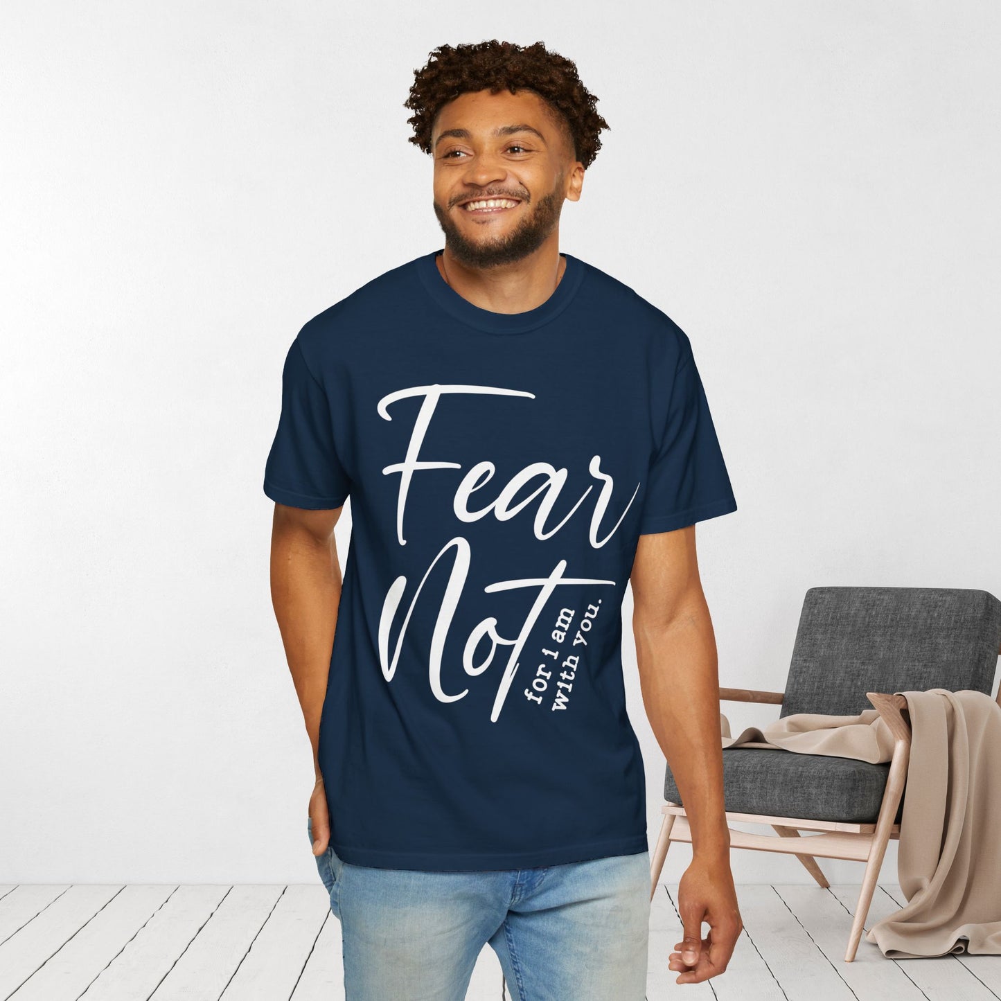 Fear Not For I Am With You Comfort Colors Shirt