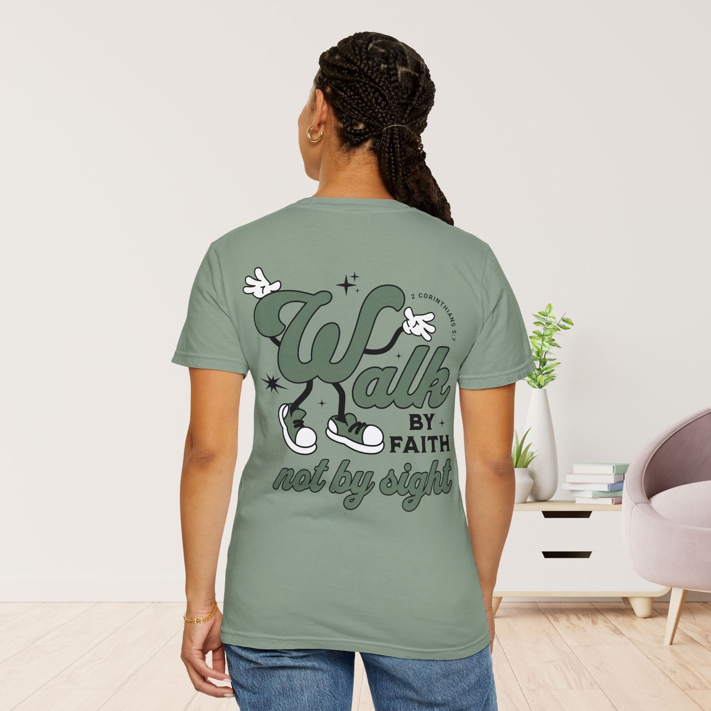 Walk By Faith Not By Sight Comfort Colors Shirt