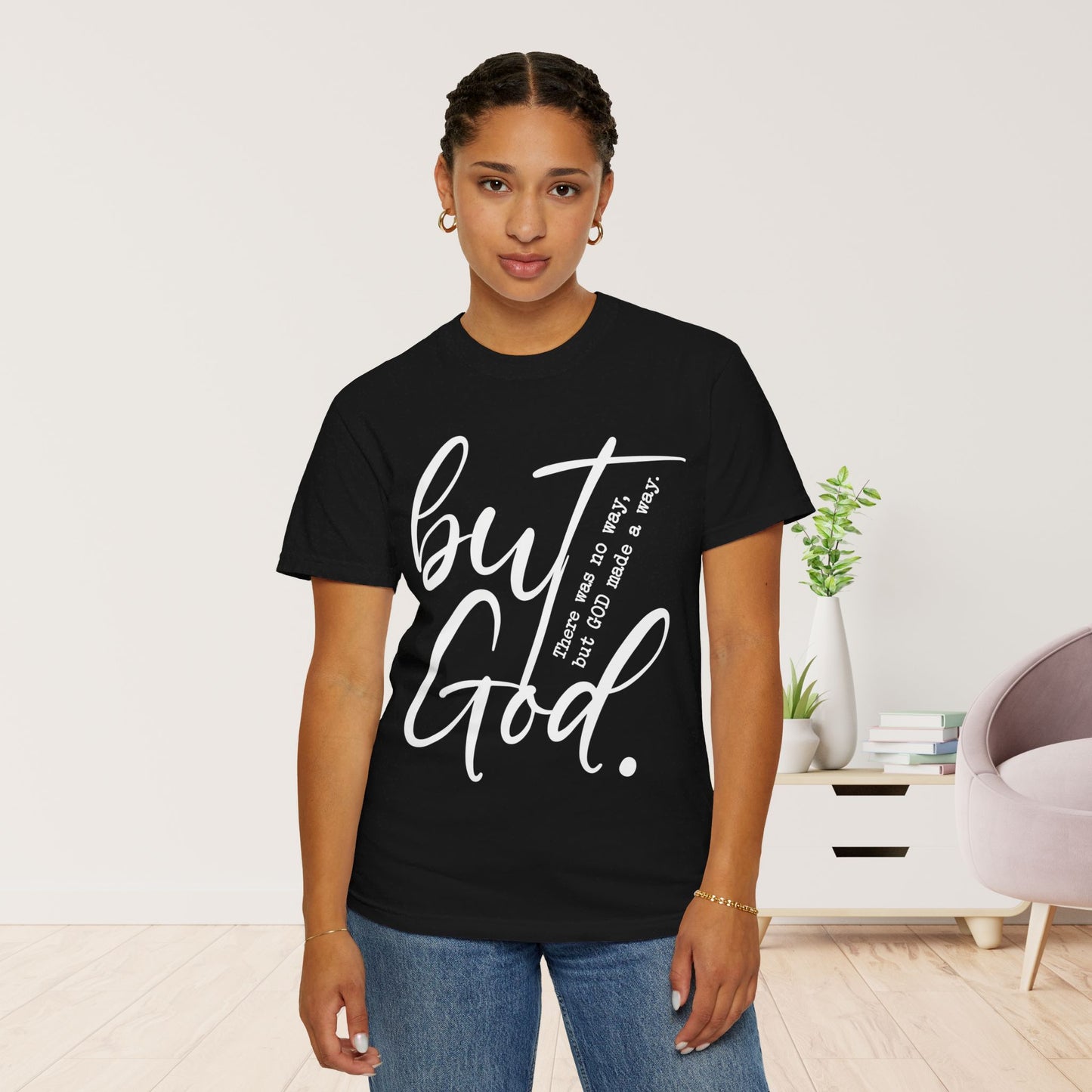 But God Comfort Colors Shirt