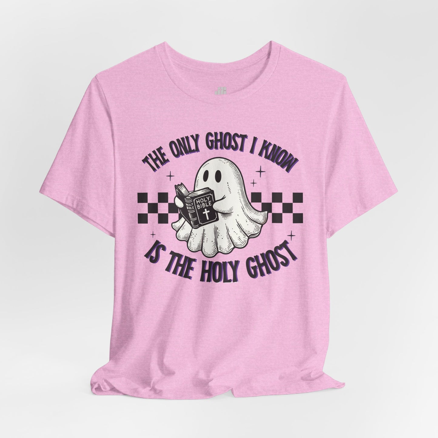 The Only Ghost I Know Is The Holy Ghost Soft Cotton Tee - Christian Shirt