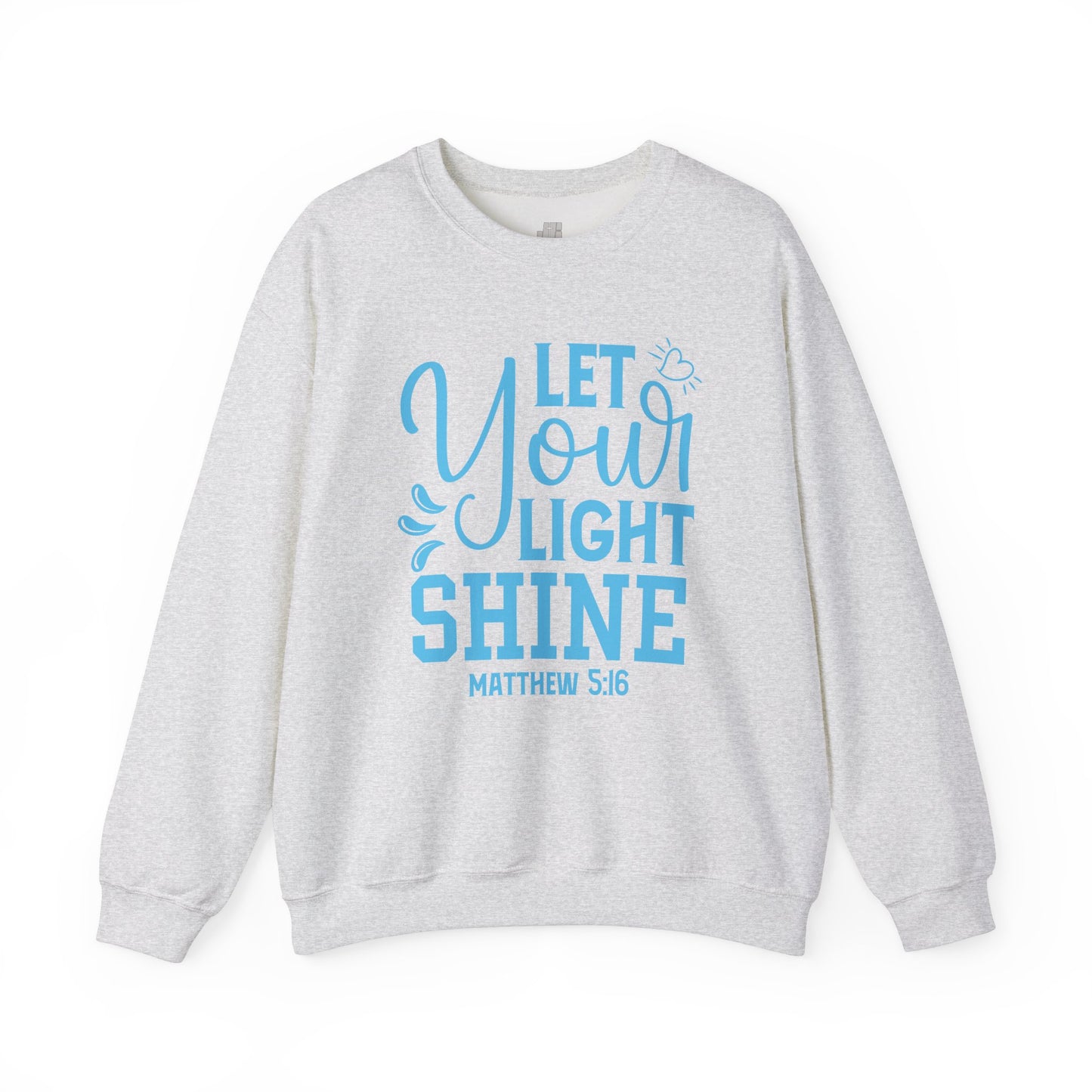 Let Your Light Shine Sweatshirt - Christian Mom Sweatshirt