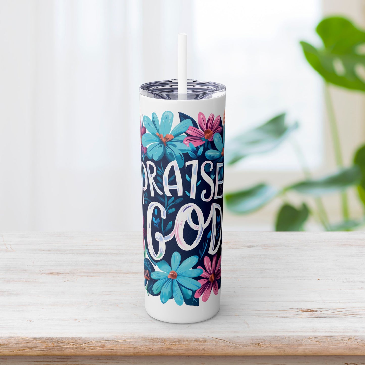 Praise God Skinny Tumbler with Straw - 20oz