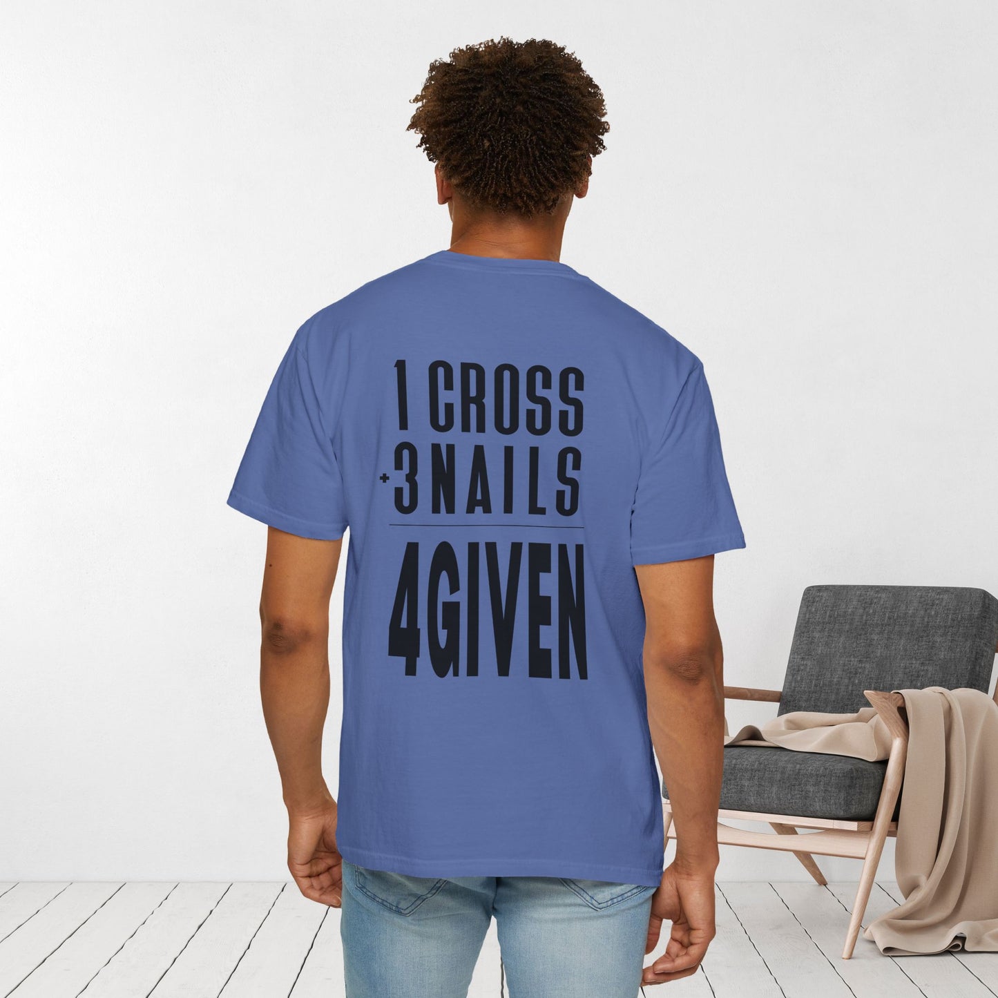 1 Cross 3 Nails 4Given Comfort Colors Christian Shirt