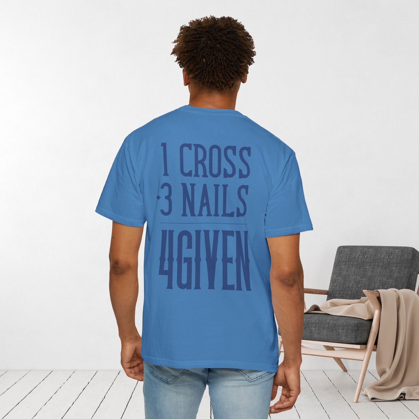 1 Cross 3 Nails 4Given Comfort Colors Christian Shirt