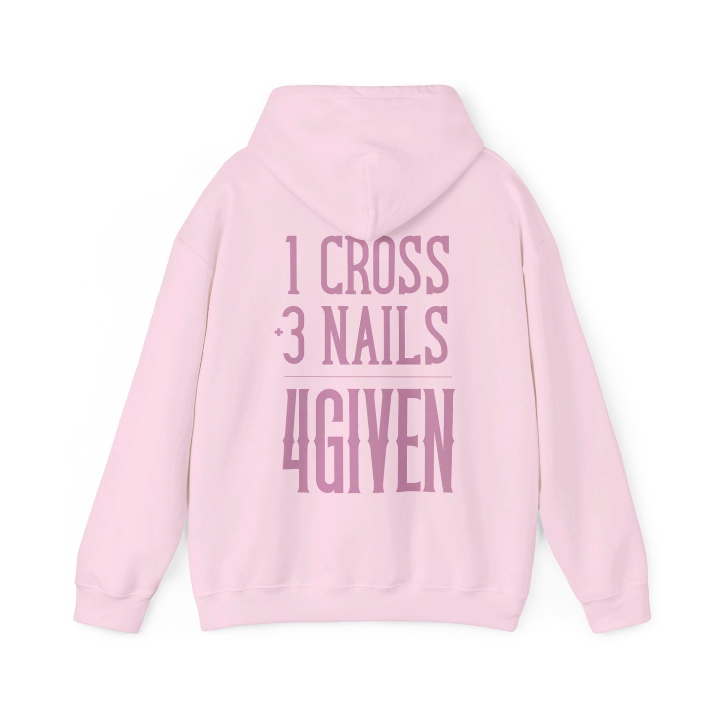 1 Cross 3 Nails 4Given Christian Hoodie