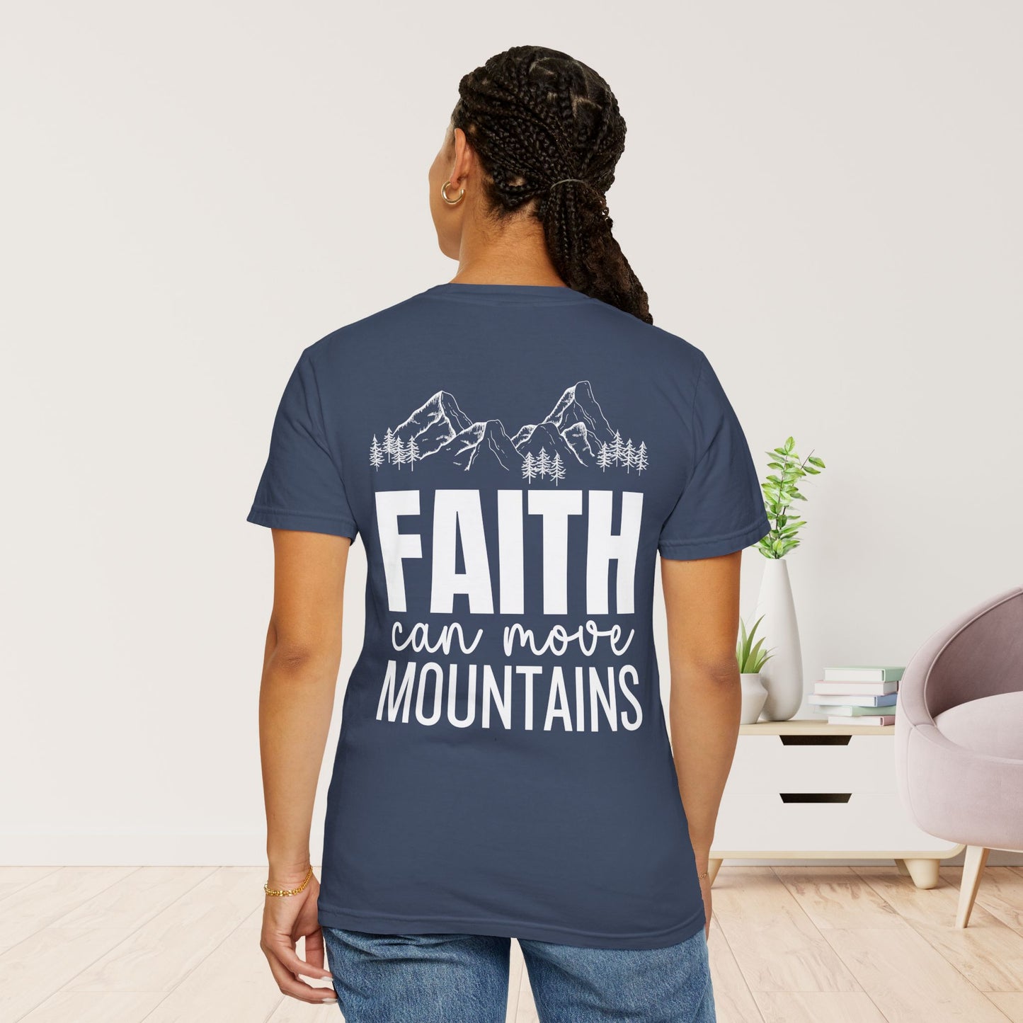 Comfort Colors Faith Can Move Mountains Unisex Shirt