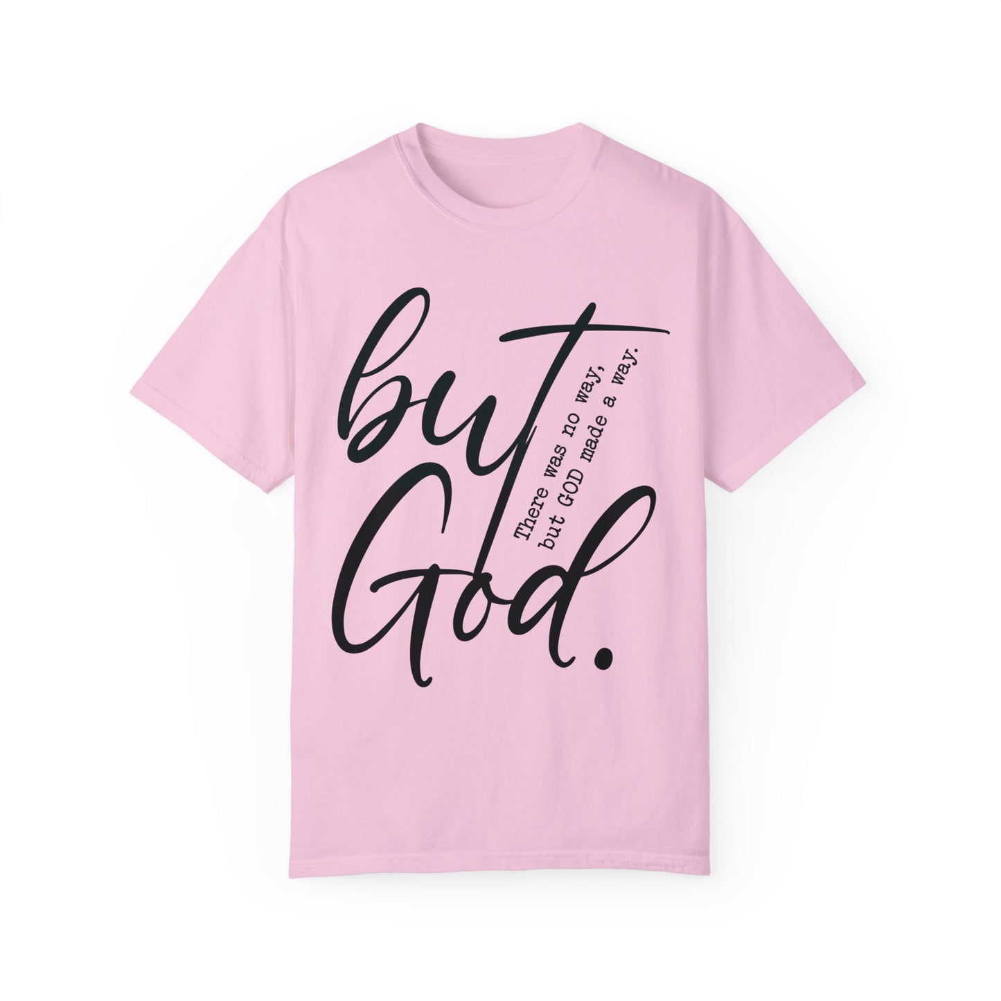 But God Comfort Colors Shirt