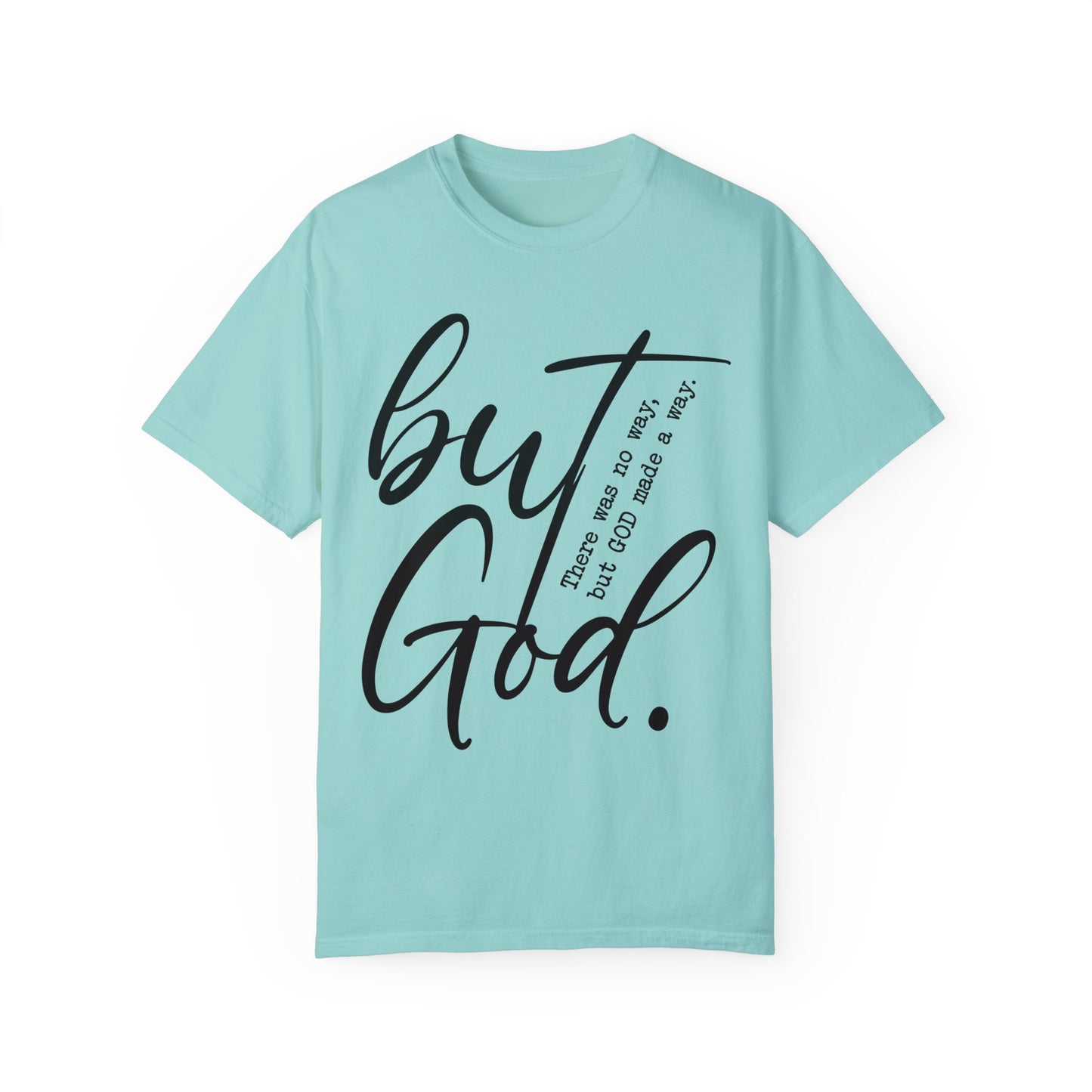 But God Comfort Colors Shirt