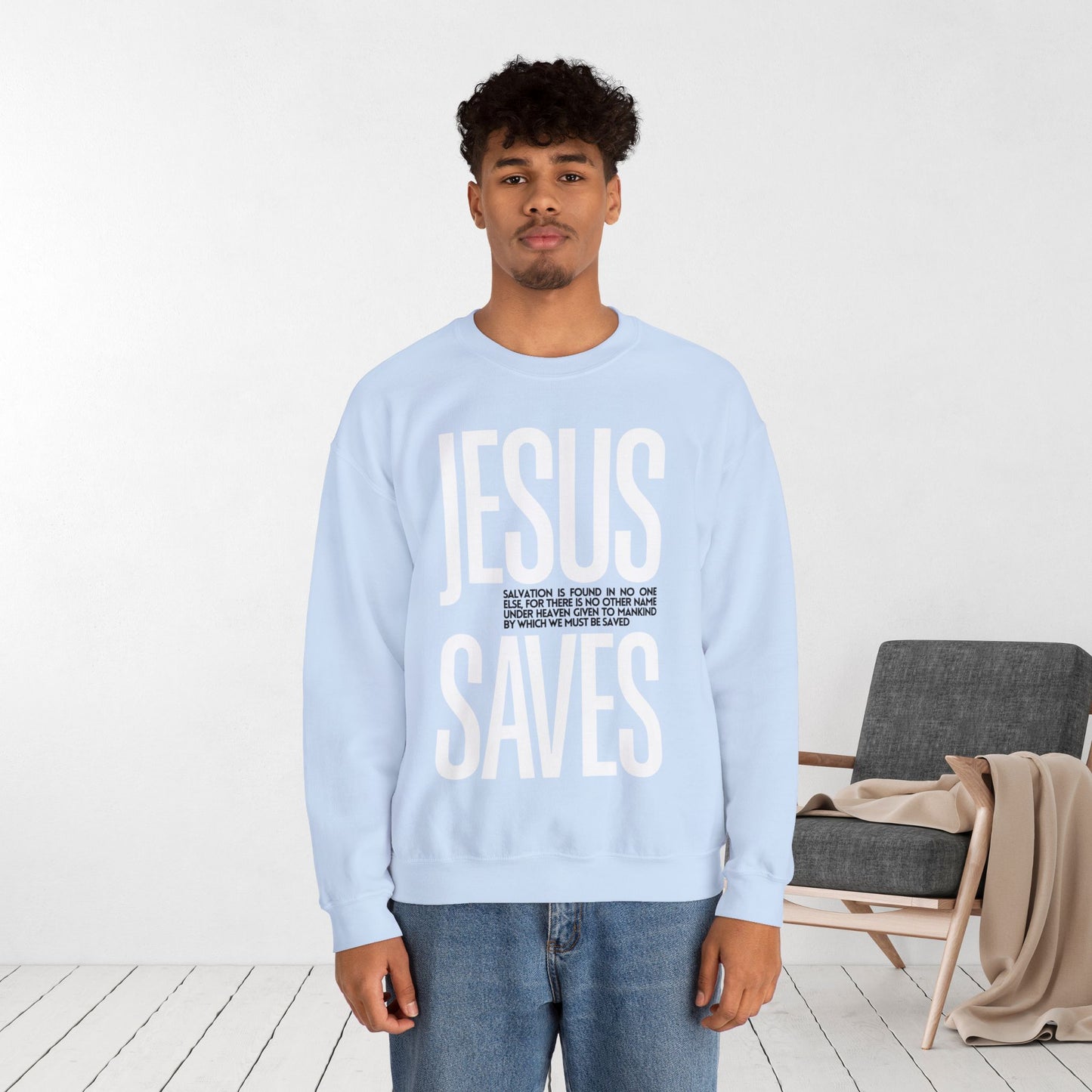 Jesus Saves Sweatshirt - Acts 4:12 Bible Verse Christian Sweatshirt