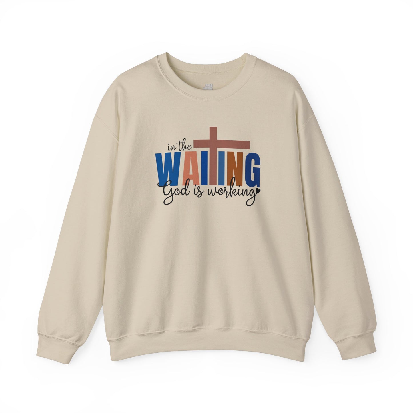 Blue In the Waiting God is Working Christian Sweatshirt