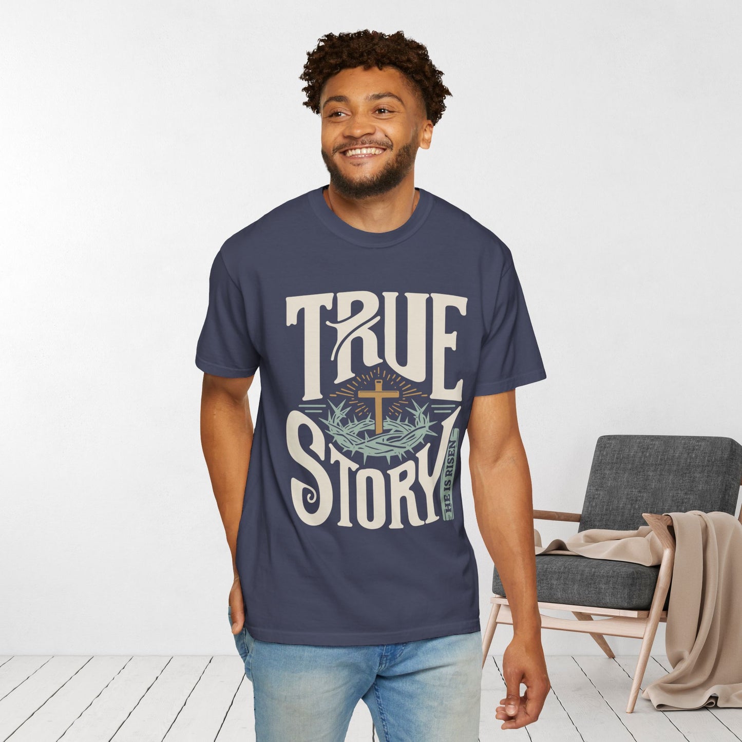 True Story He is Risen Comfort Colors Christian Shirt