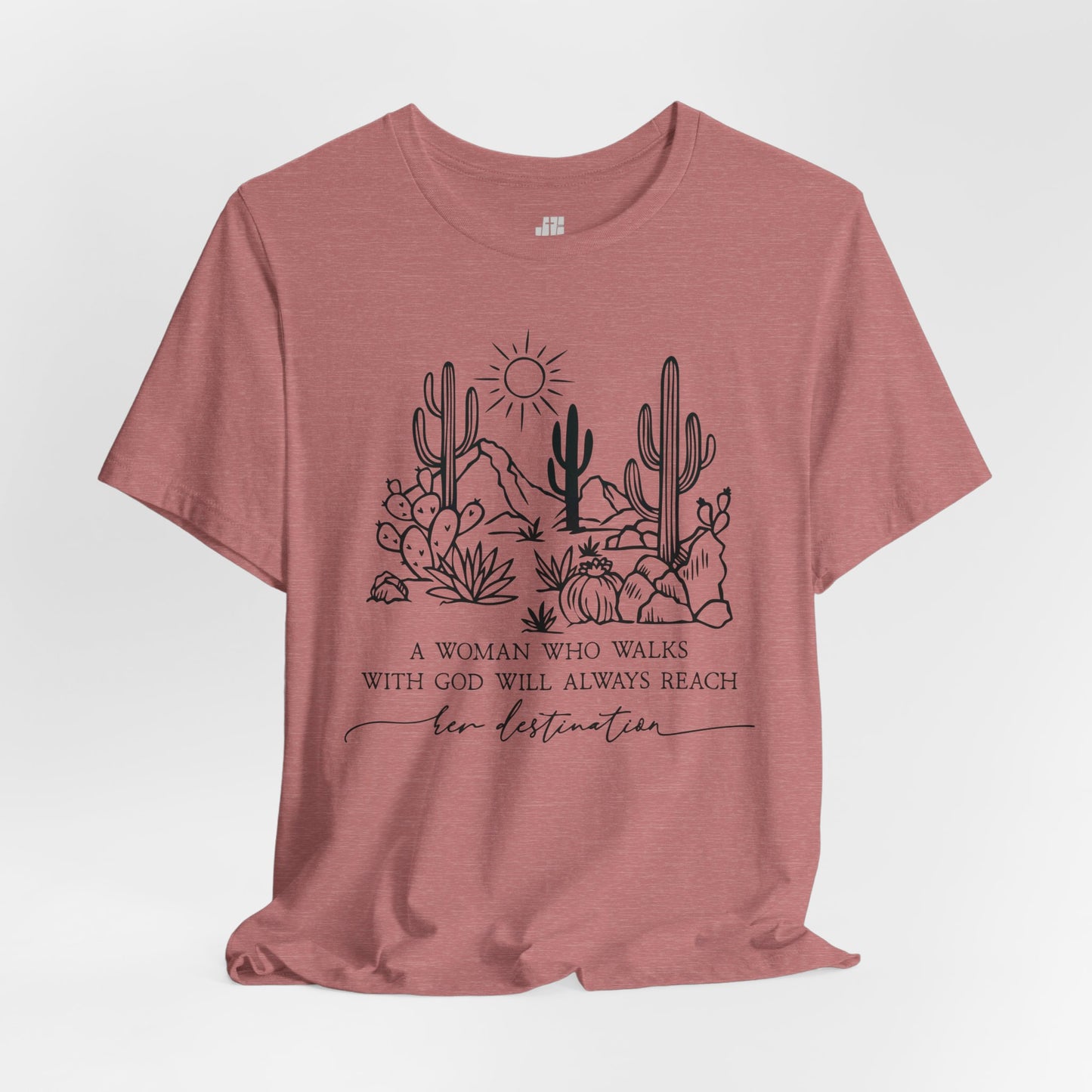 A Woman Who Walks With God Will Always Reach Her Destination Soft Cotton Tee - Christian T-shirt