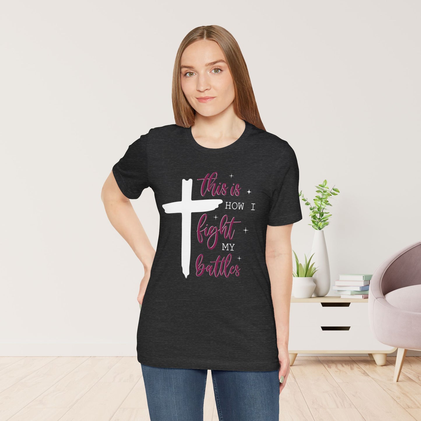 This is How I Fight My Battles Bible Verse Soft Cotton Tee - Christian Tee