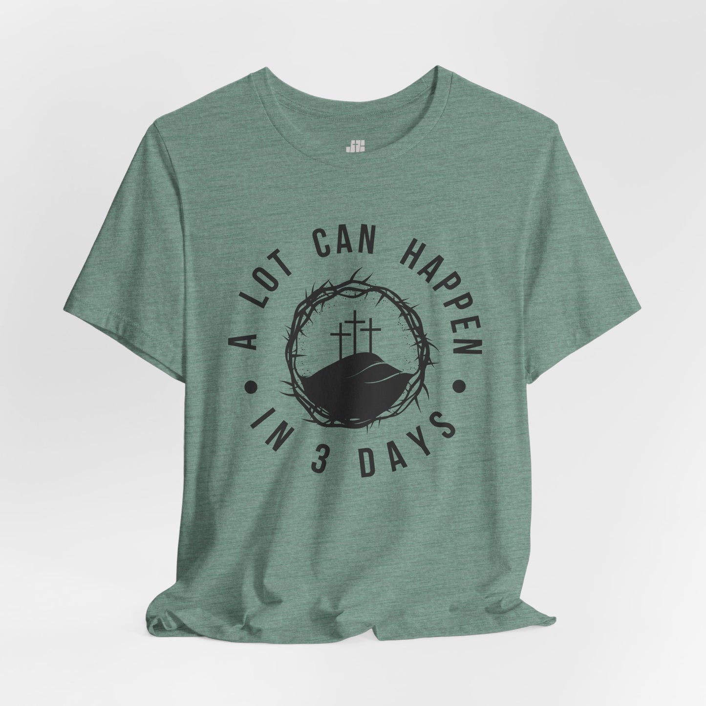 A Lot Can Happen in Three Days Christian Soft Cotton Tee - Easter Shirt