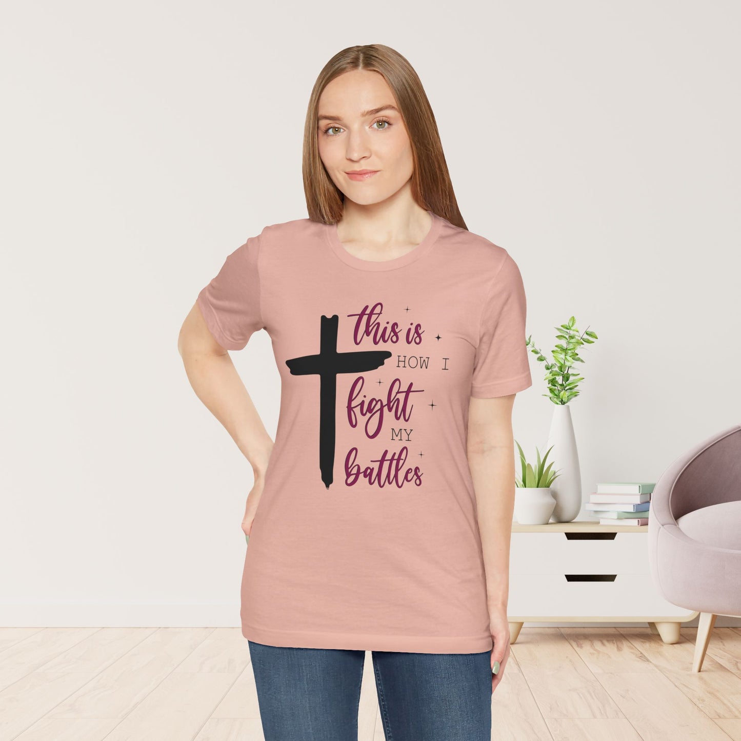 This is How I Fight My Battles Bible Verse Soft Cotton Tee - Christian T-shirt