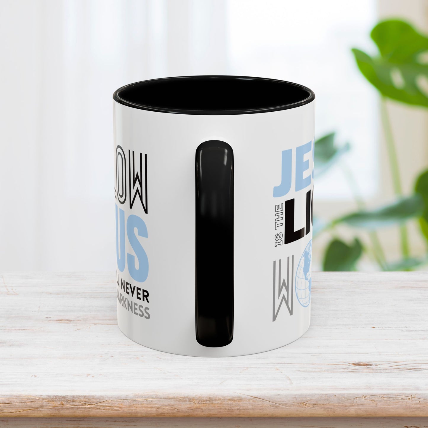 Jesus is The Light of The World / Follow Jesus Mug - Christian Coffee Mug - Jesus Mug