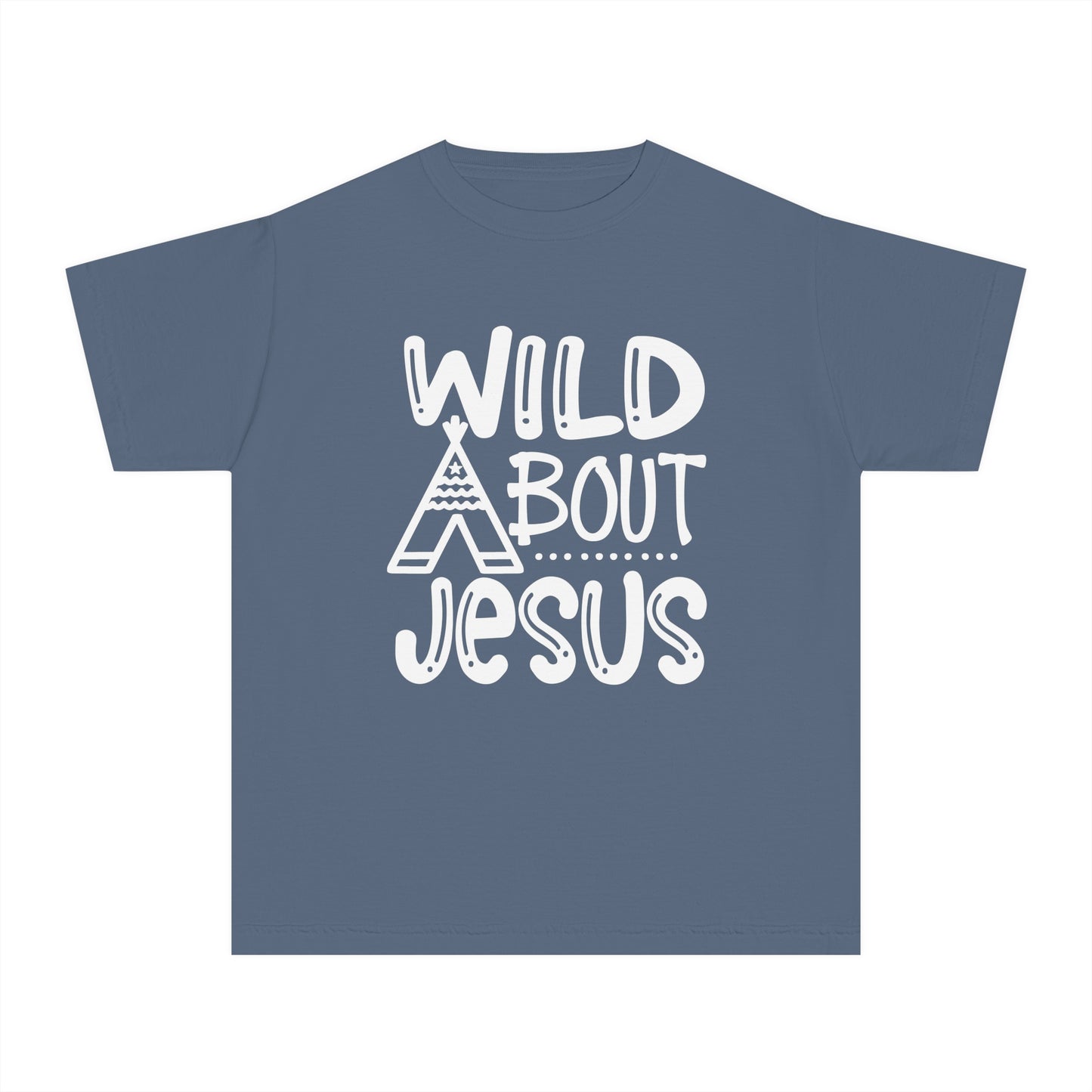 Wild About Jesus Comfort Colors Youth Christian Shirt