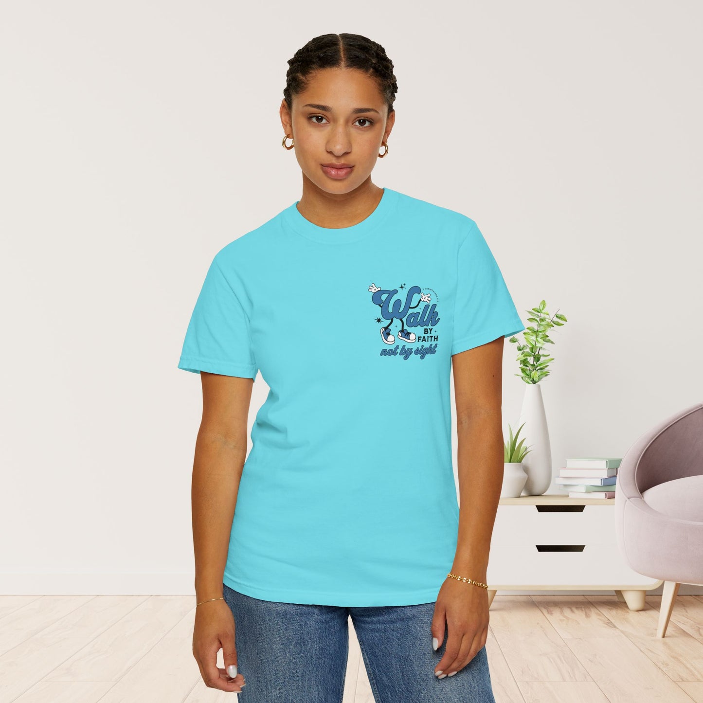 Walk By Faith Not By Sight Comfort Colors T-shirt