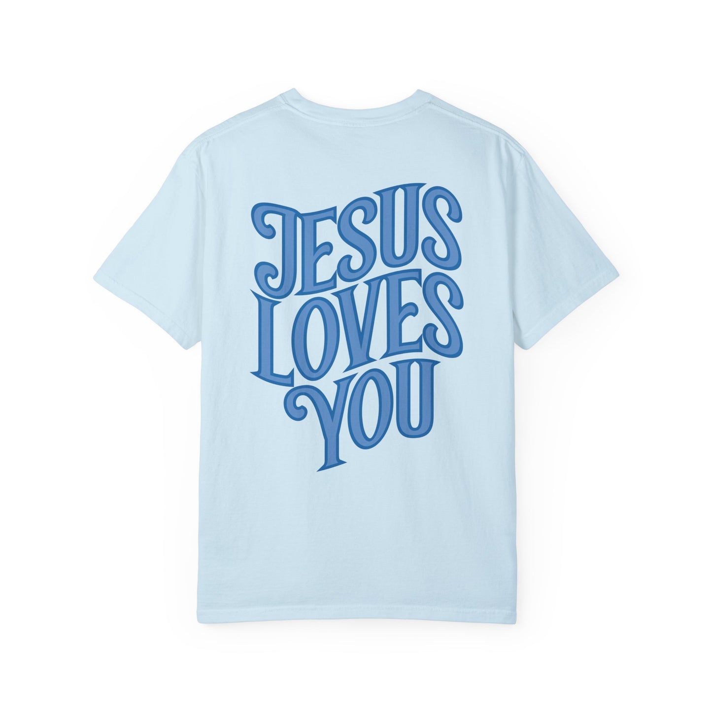 Unisex Jesus Loves You Comfort Colors Shirt