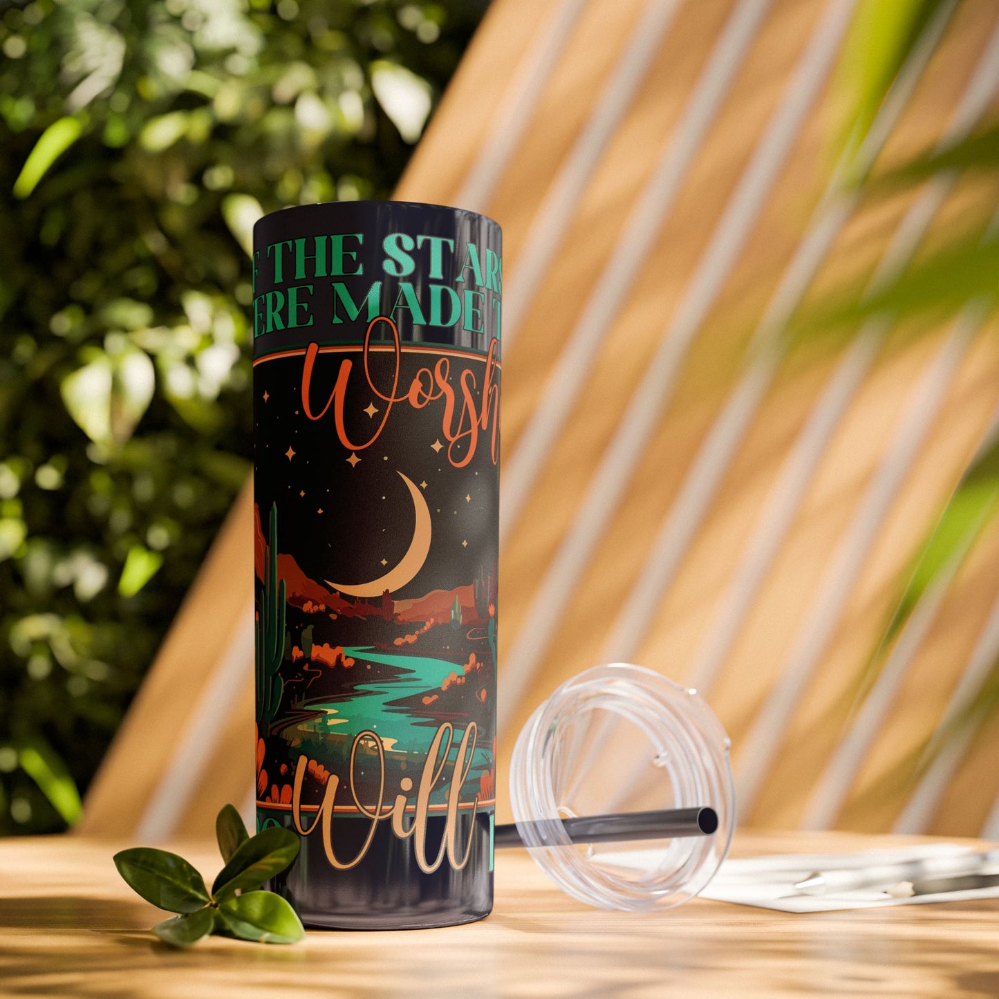 If The Stars Were Made to Worship So Will I Skinny Tumbler with Straw - 20oz