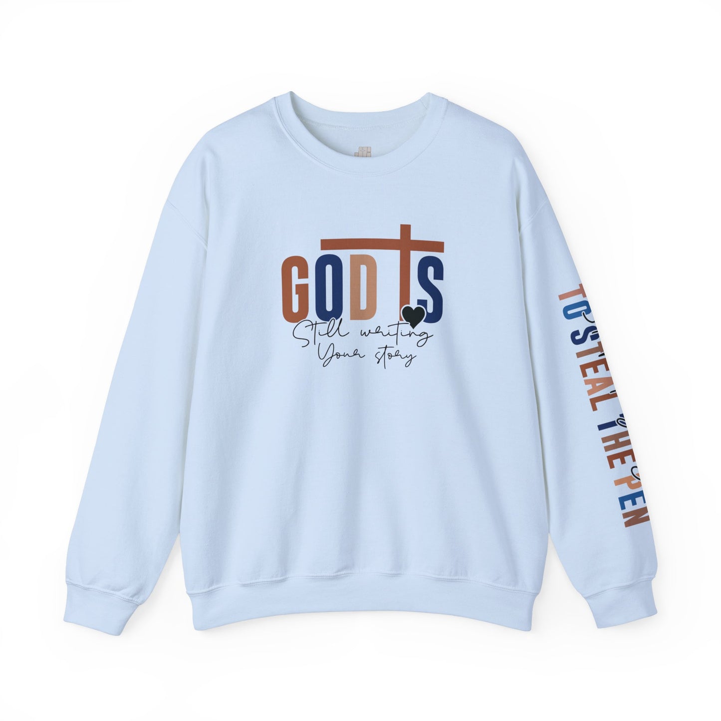 Blue God is Still Writing Your Story Christian Sweatshirt