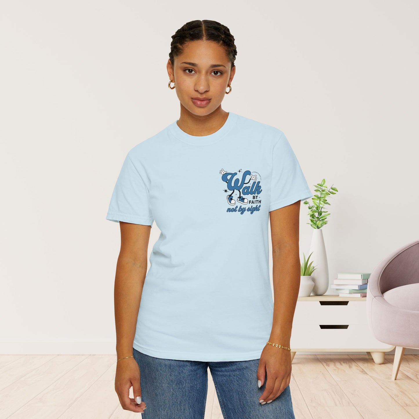 Walk By Faith Not By Sight Comfort Colors T-shirt