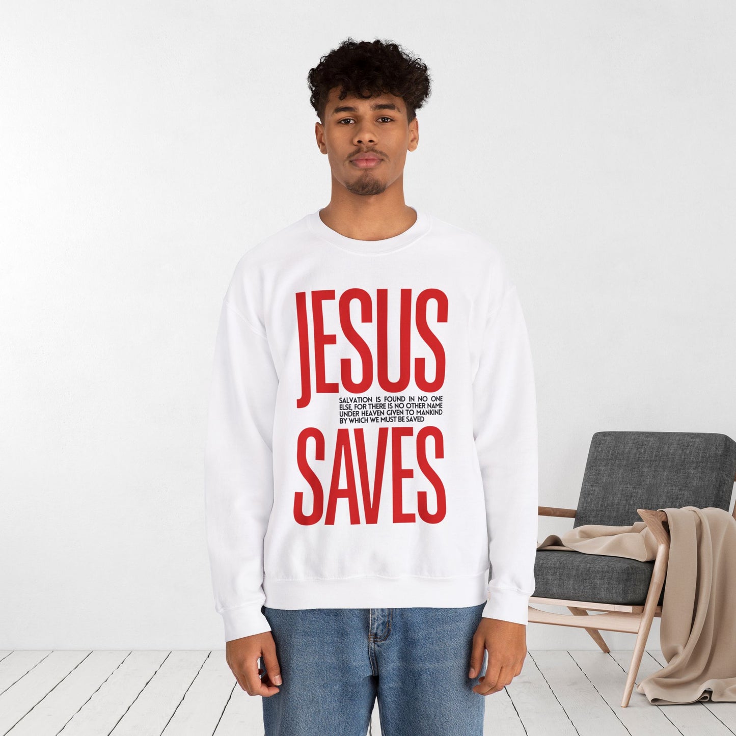 Jesus Saves Sweatshirt - Acts 4:12 Bible Verse Christian Sweatshirt