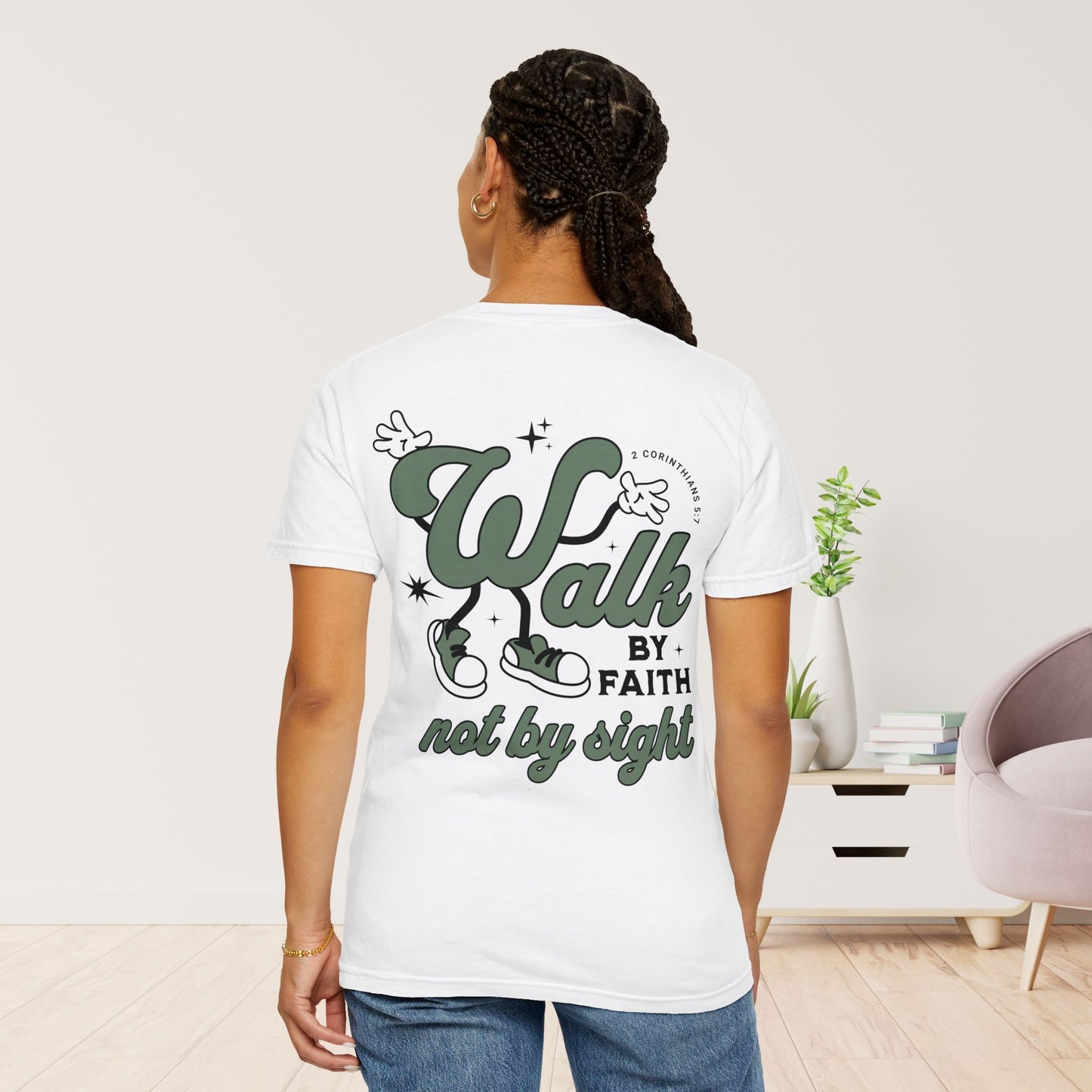 Walk By Faith Not By Sight Comfort Colors Shirt