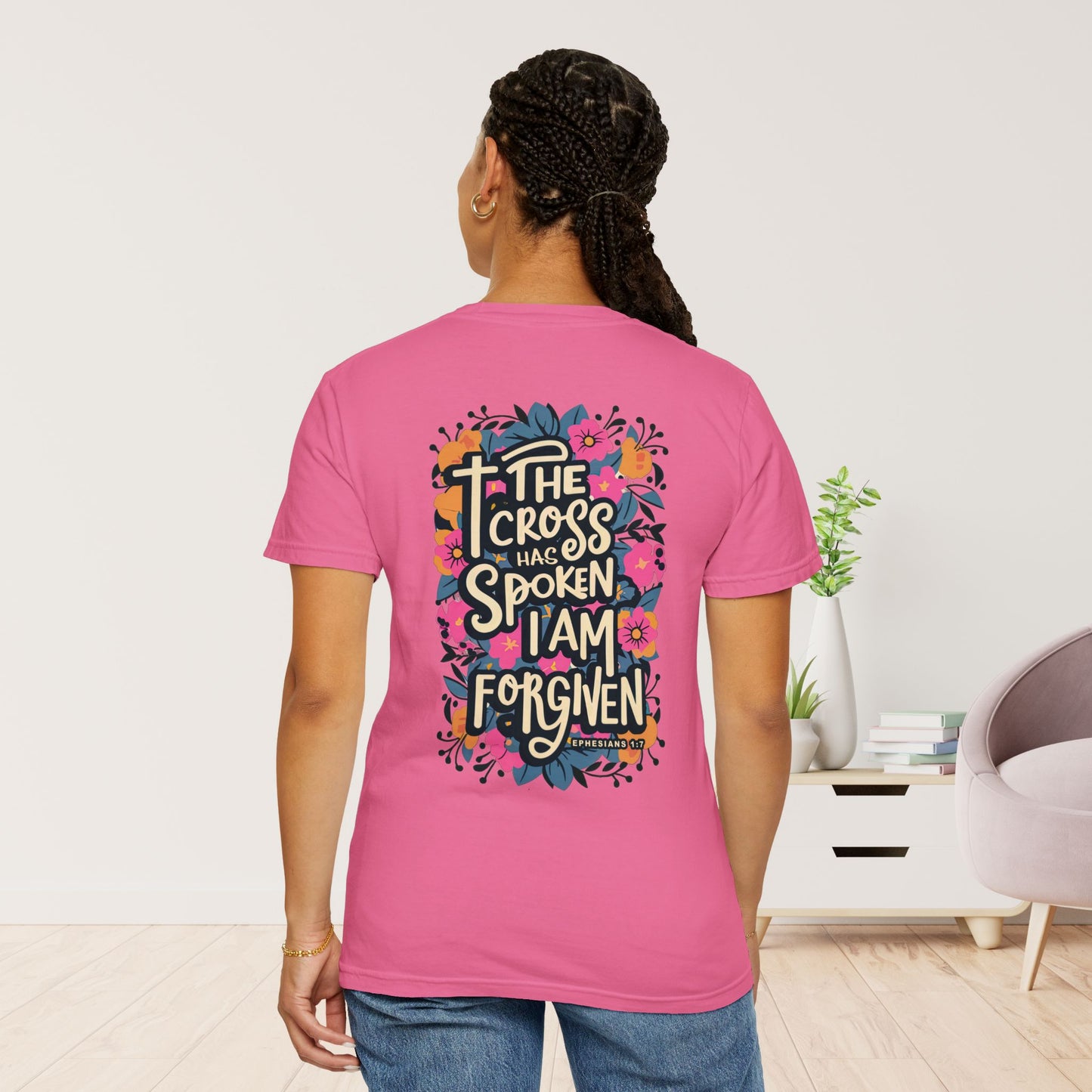 The Cross Has Spoken I am Forgiven Comfort Colors Tee - Ephesians 1:7 Bible Verse Shirt