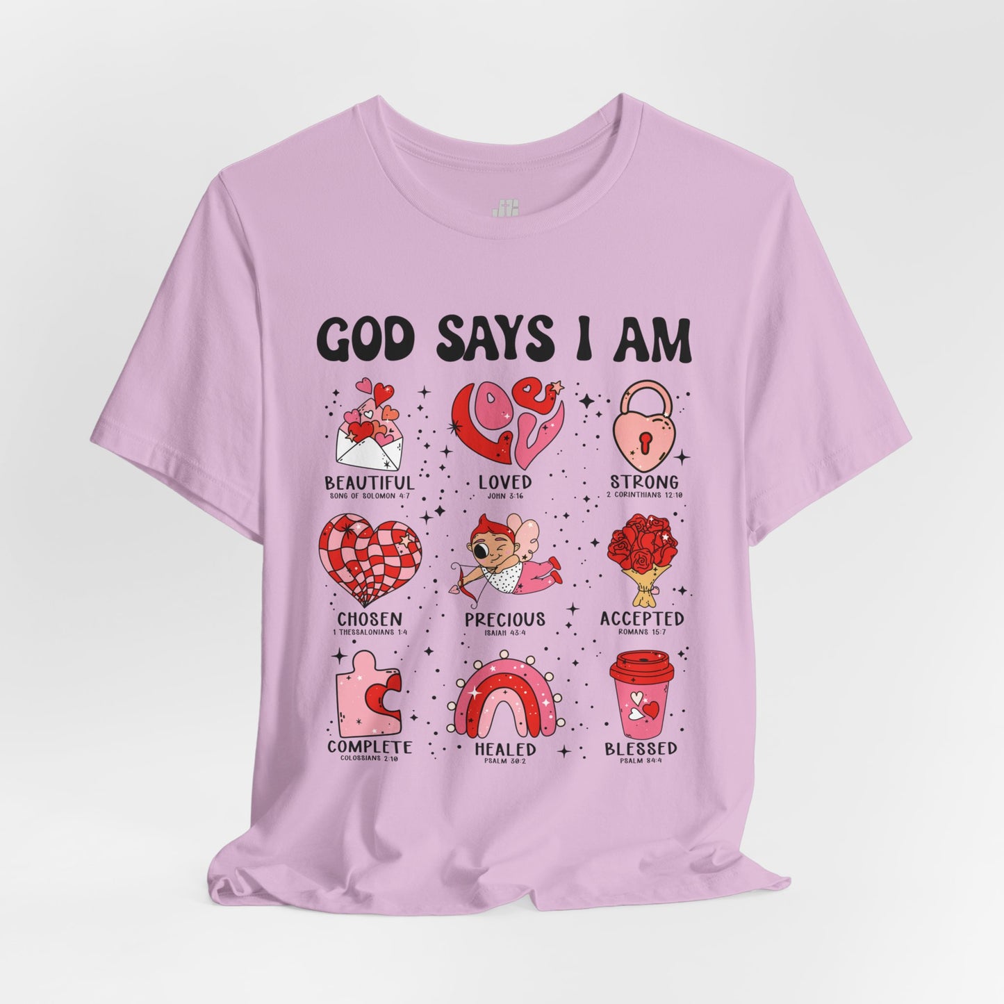 God Says I Am... Soft Cotton Tee - Christian Valentine's Day Shirt