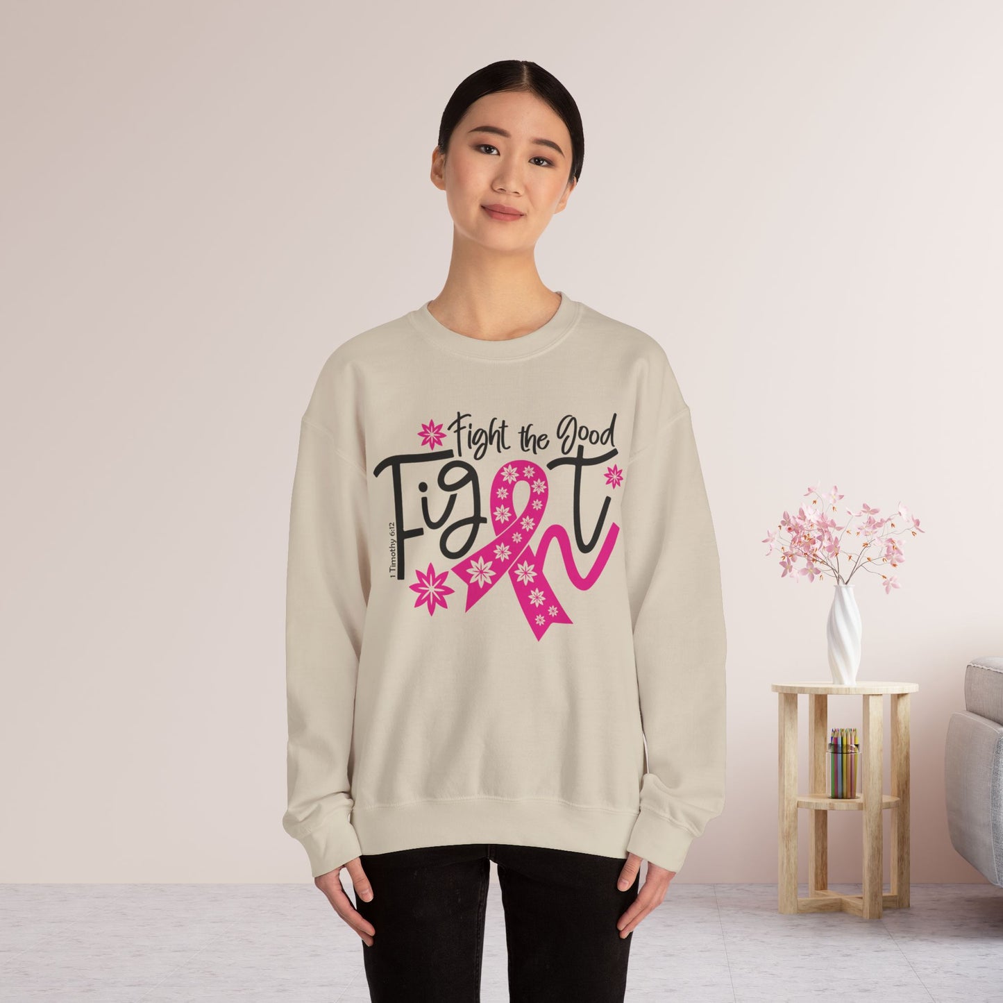 Fight The Good Fight Sweatshirt - Cancer Awareness Pullover